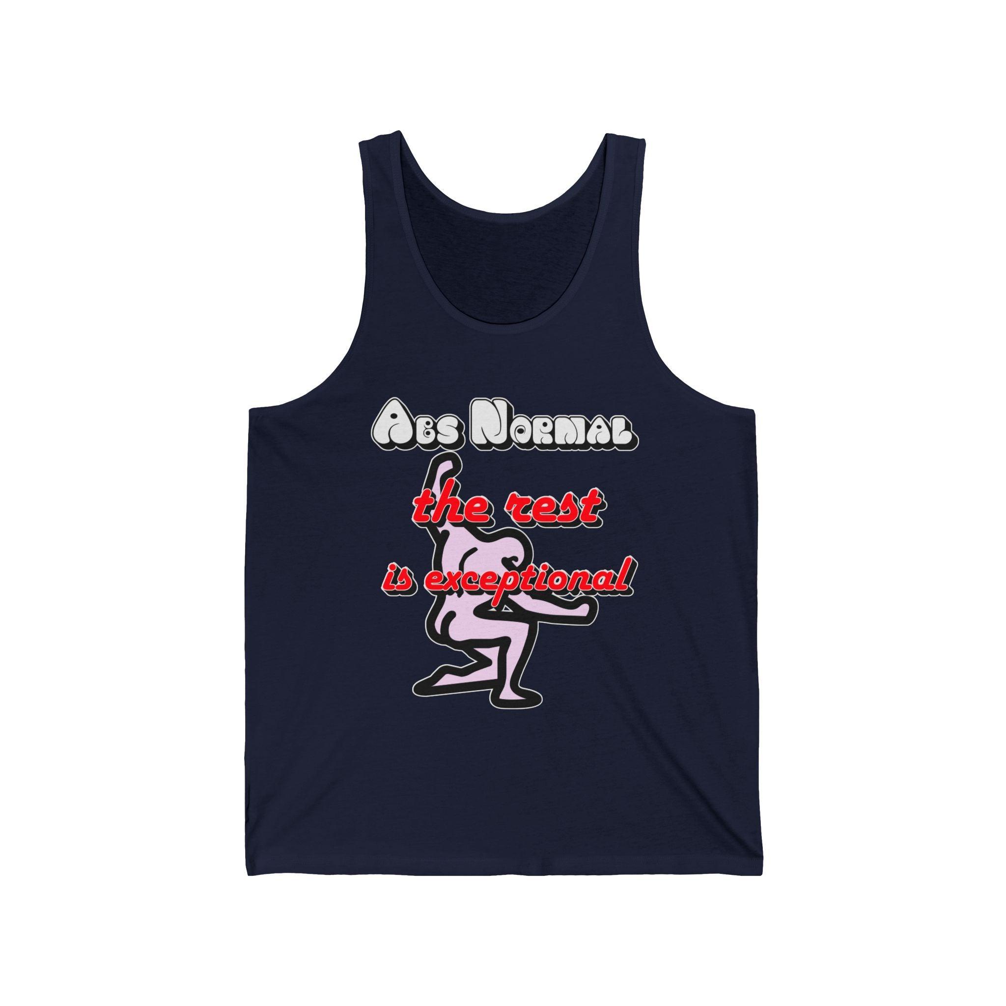 Abs Normal The Rest Is Exceptional - Tank Top - Witty Twisters Fashions