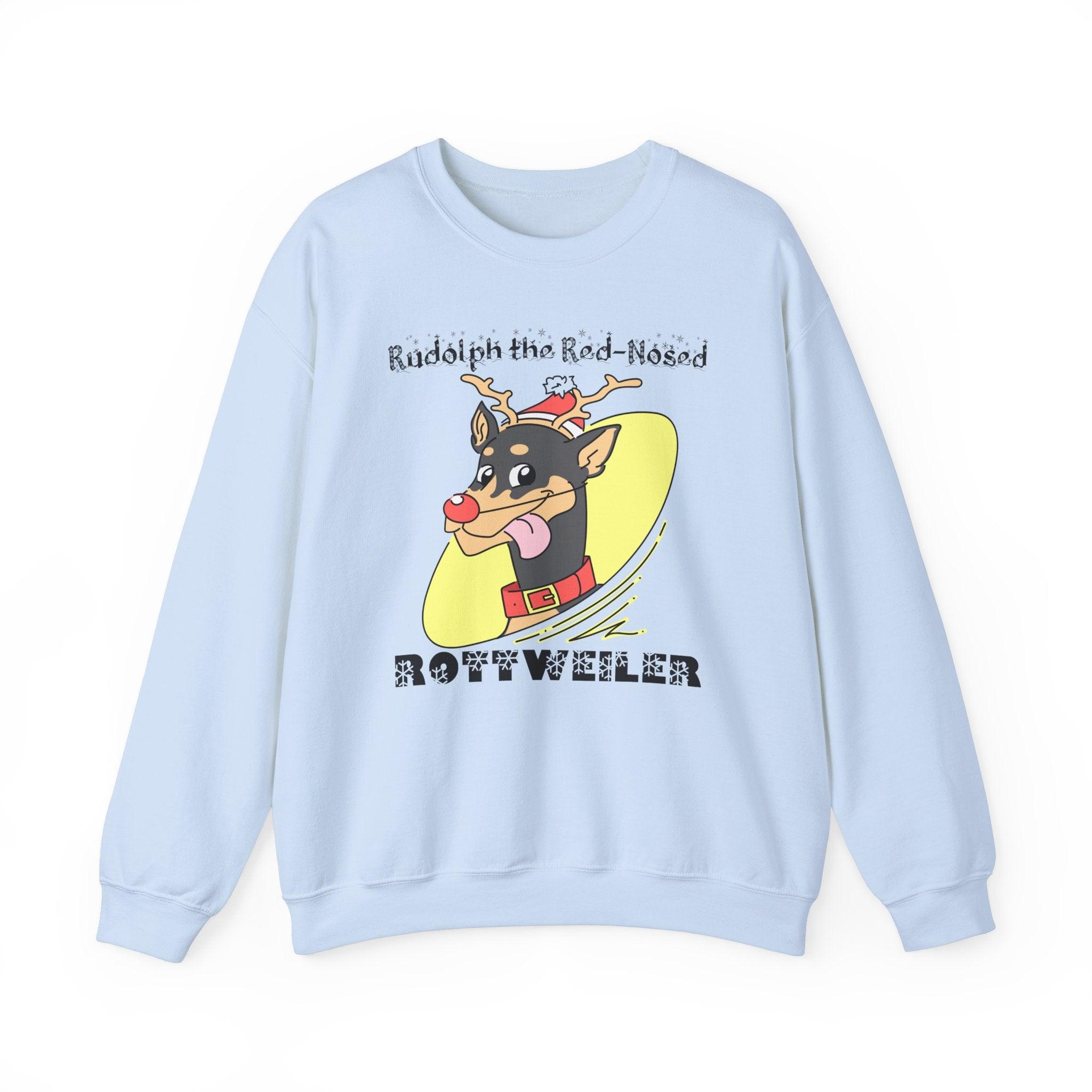 Rudolph The Red-Nosed Rottweiler - Sweatshirt