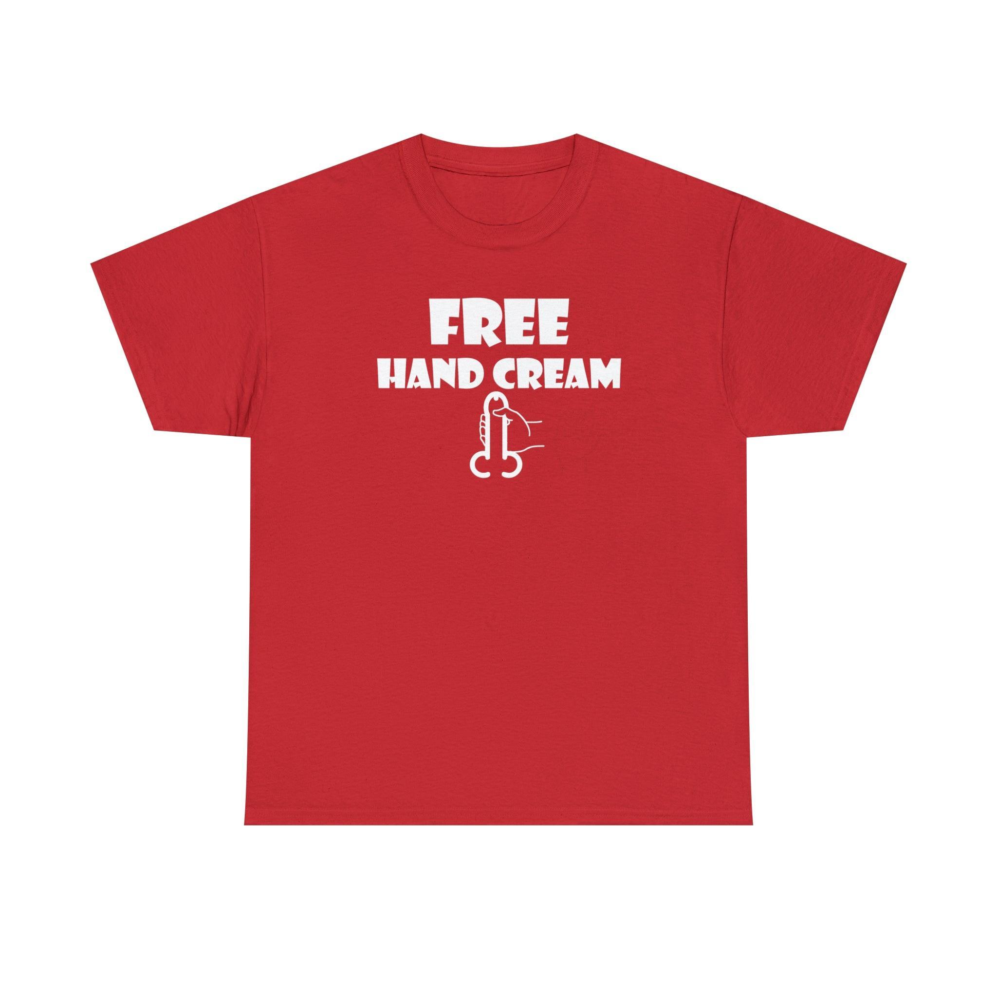 Free Hand Cream - T-Shirt - Witty Twisters Fashions