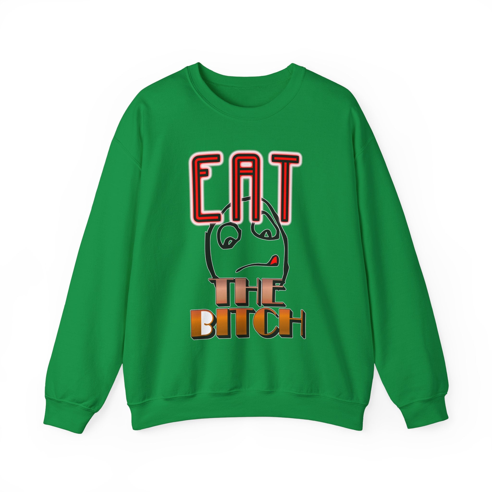 Eat The Bitch - Sweatshirt