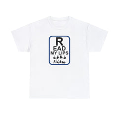 Read My Lips - T-Shirt - Witty Twisters Fashions