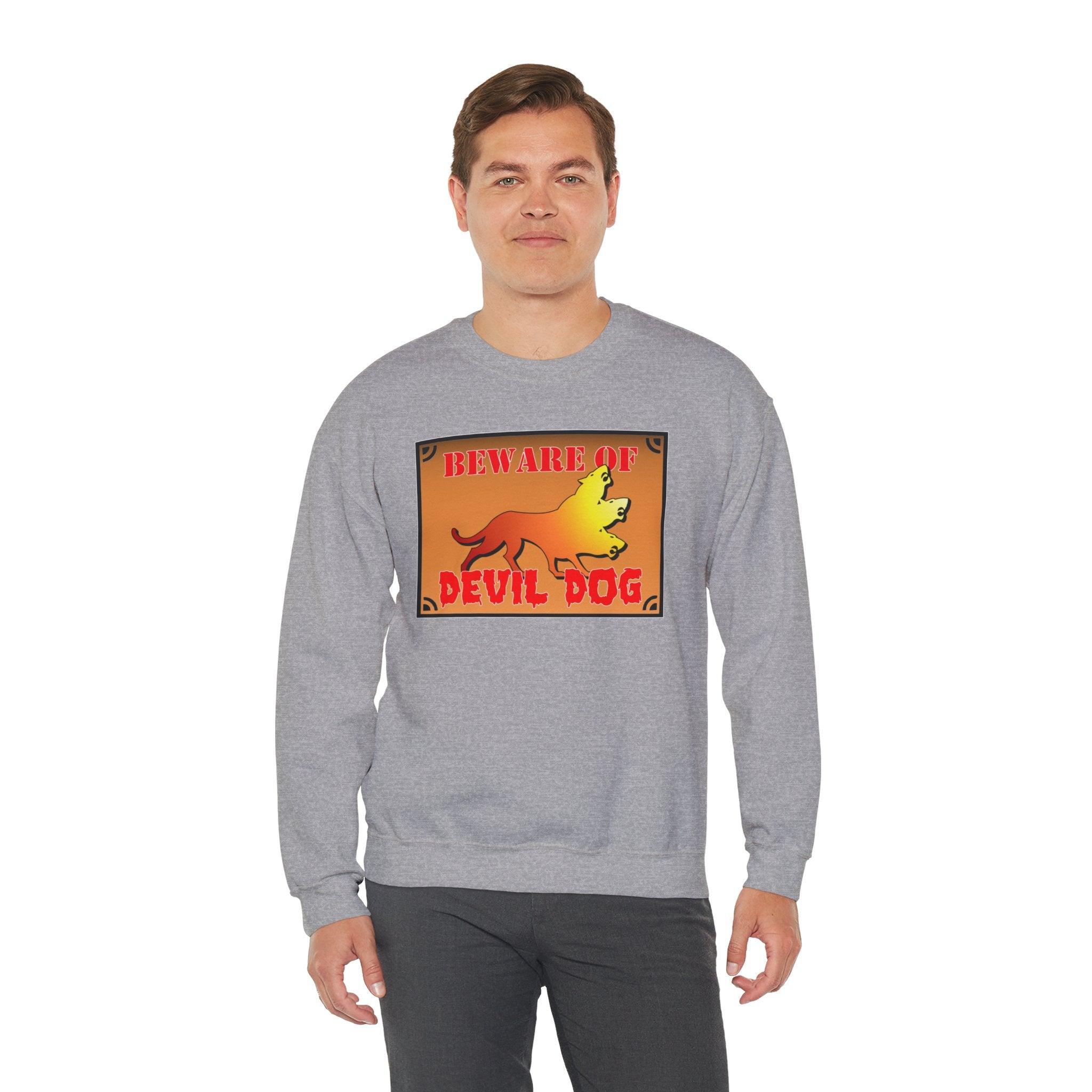 Beware of Devil Dog Sign - Sweatshirt