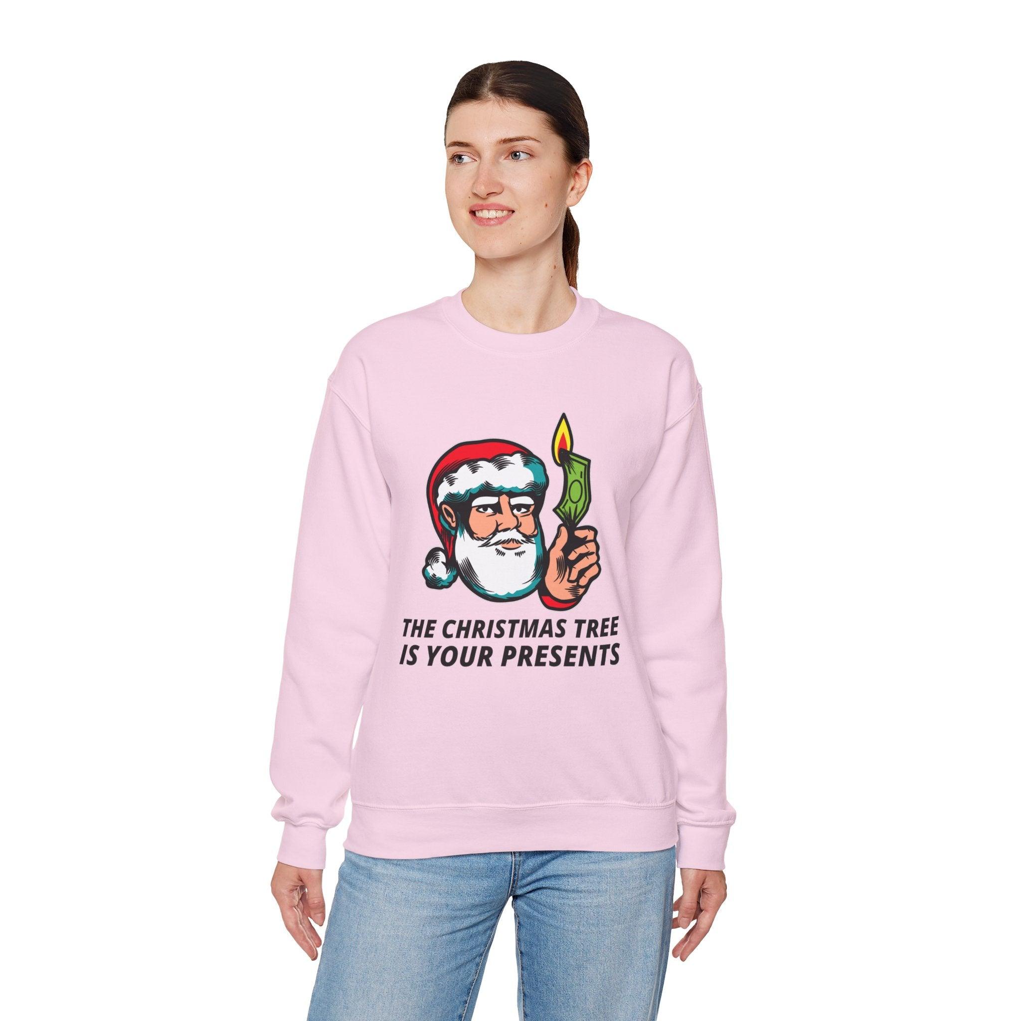 The Christmas tree is your presents - Sweatshirt