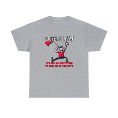 Football Fan It's Not An Invitation To Kick Me In The Nuts - Witty Twisters T-Shirts