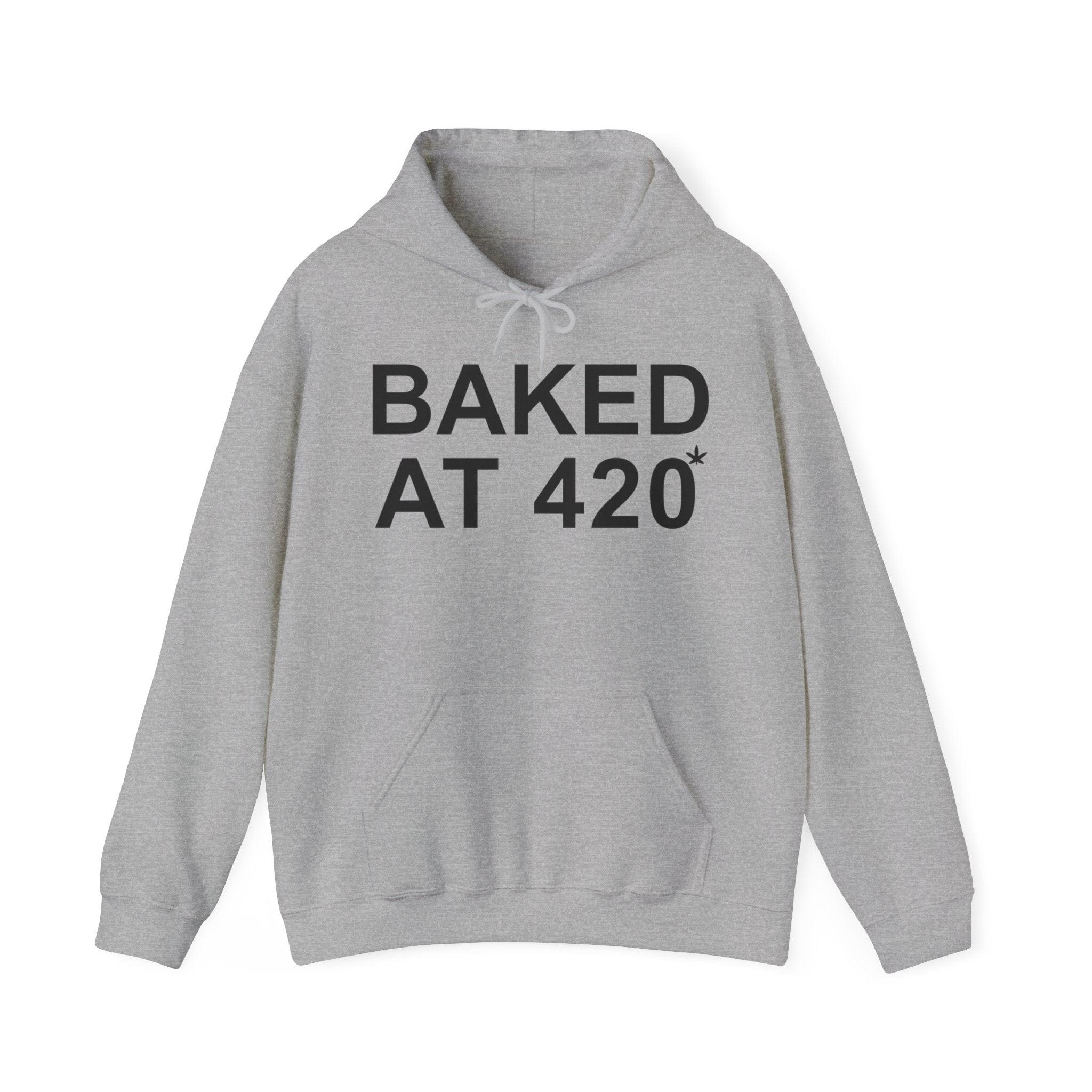 Baked At 420 - Hoodie - Witty Twisters T-Shirts