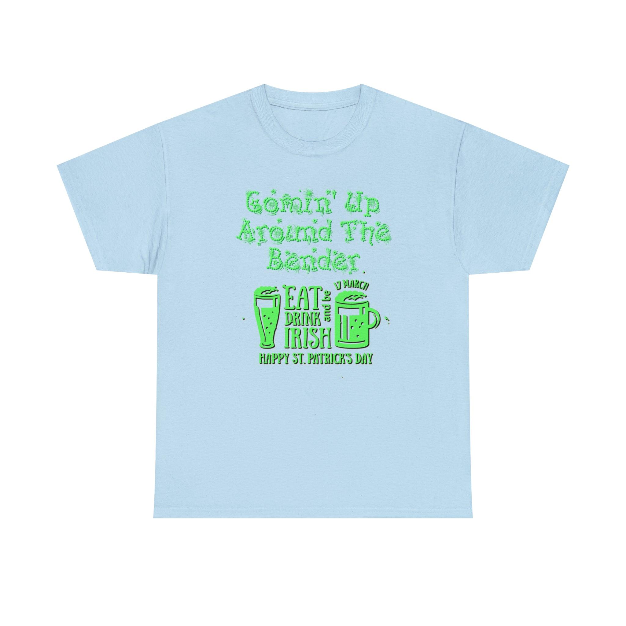 Comin' Up Around The Bender (St. Patrick's Day) - Witty Twisters T-Shirts