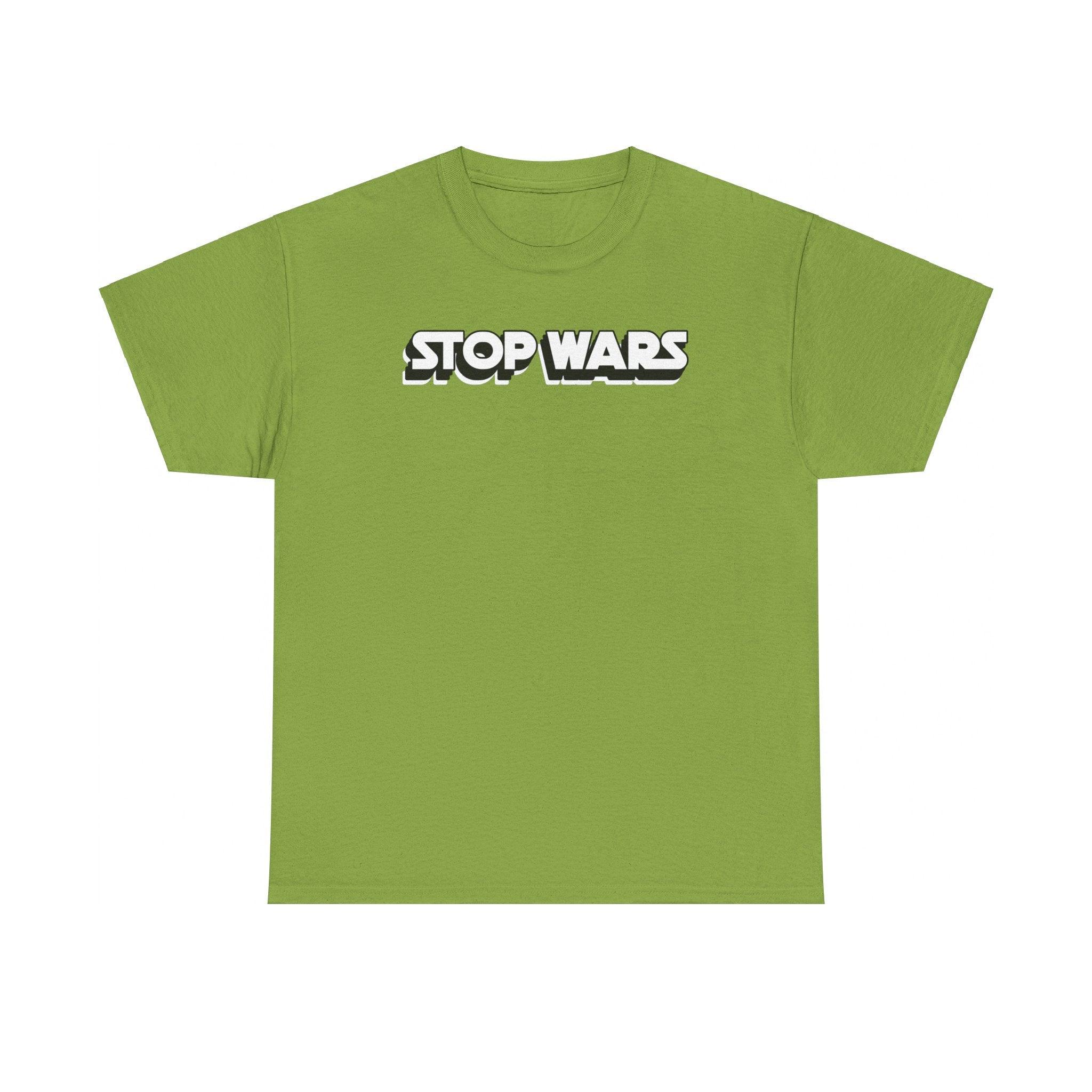 Stop Wars - T-Shirt - Witty Twisters Fashions