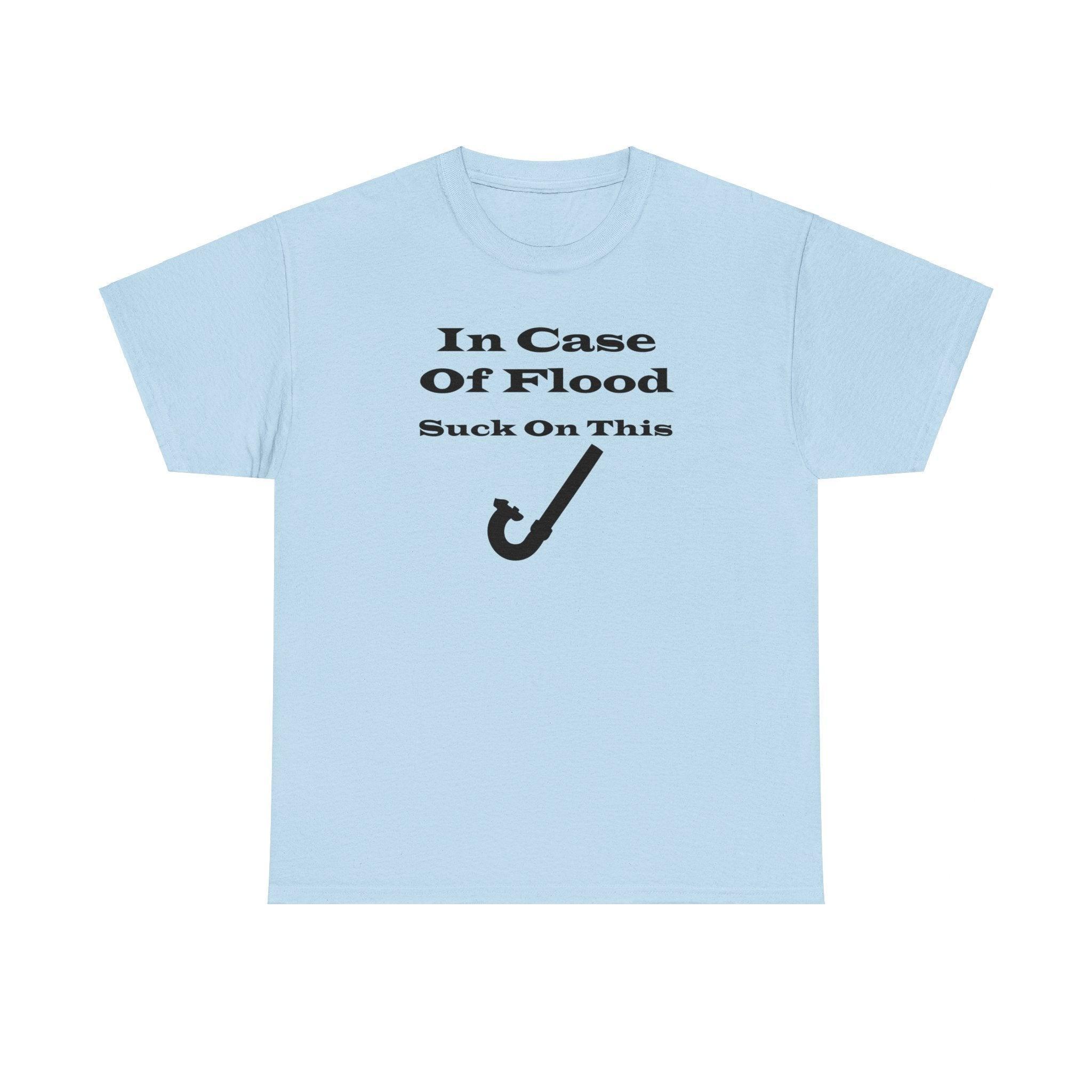 In Case Of Flood Suck On This - T-Shirt - Witty Twisters Fashions