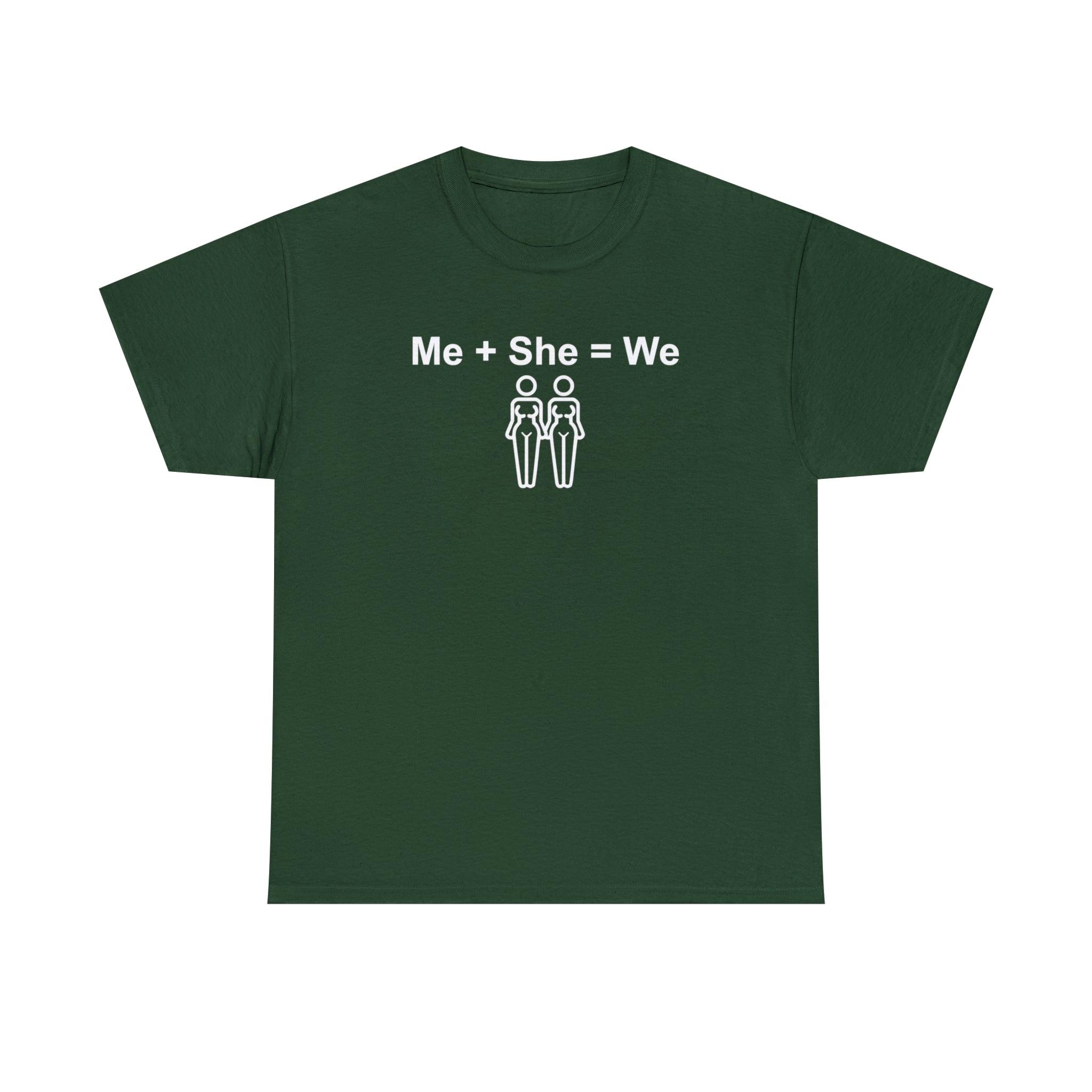 Me + She = We same-sex women - T-Shirt - Witty Twisters Fashions