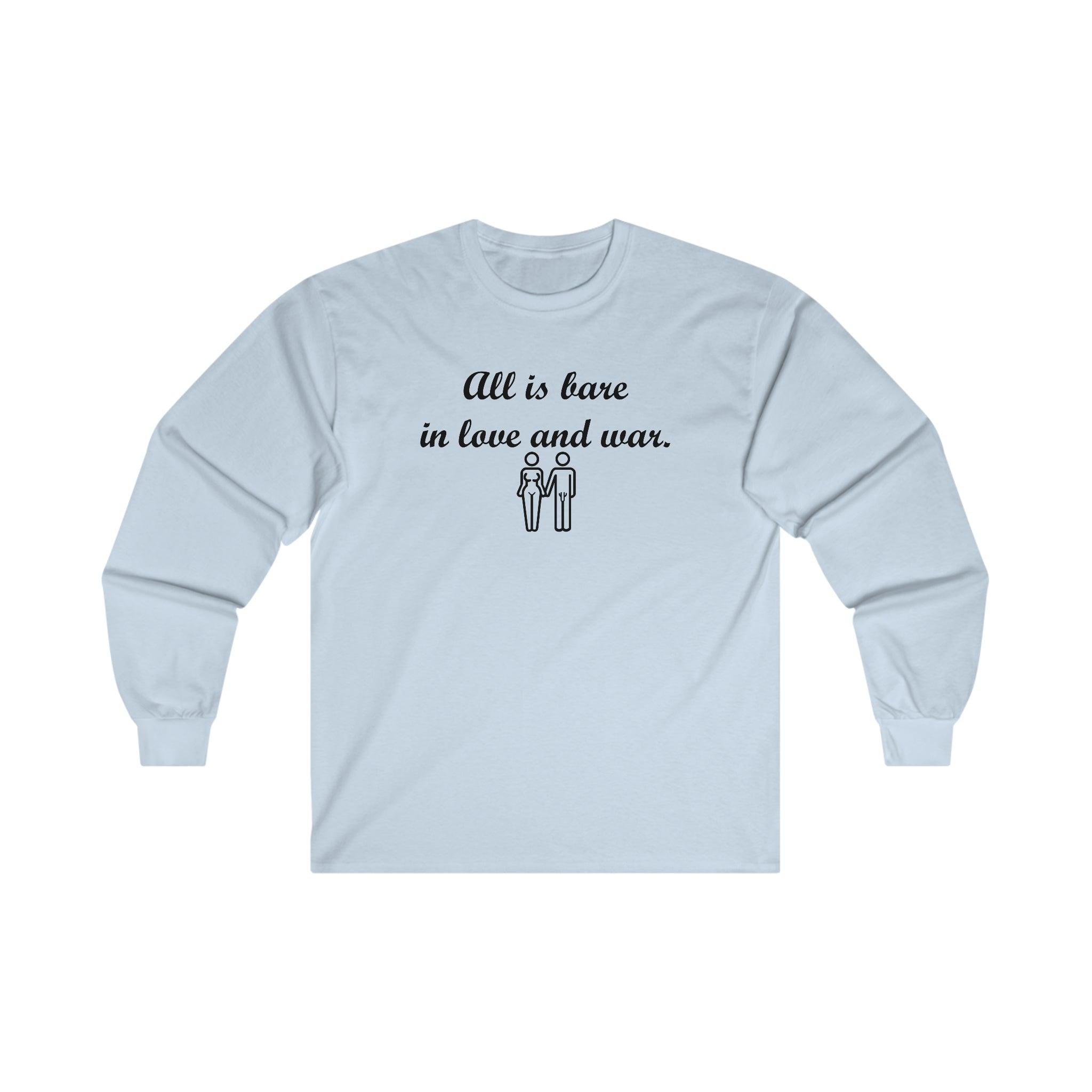 All Is Bare In Love And War - Long-Sleeve Tee - Witty Twisters Fashions