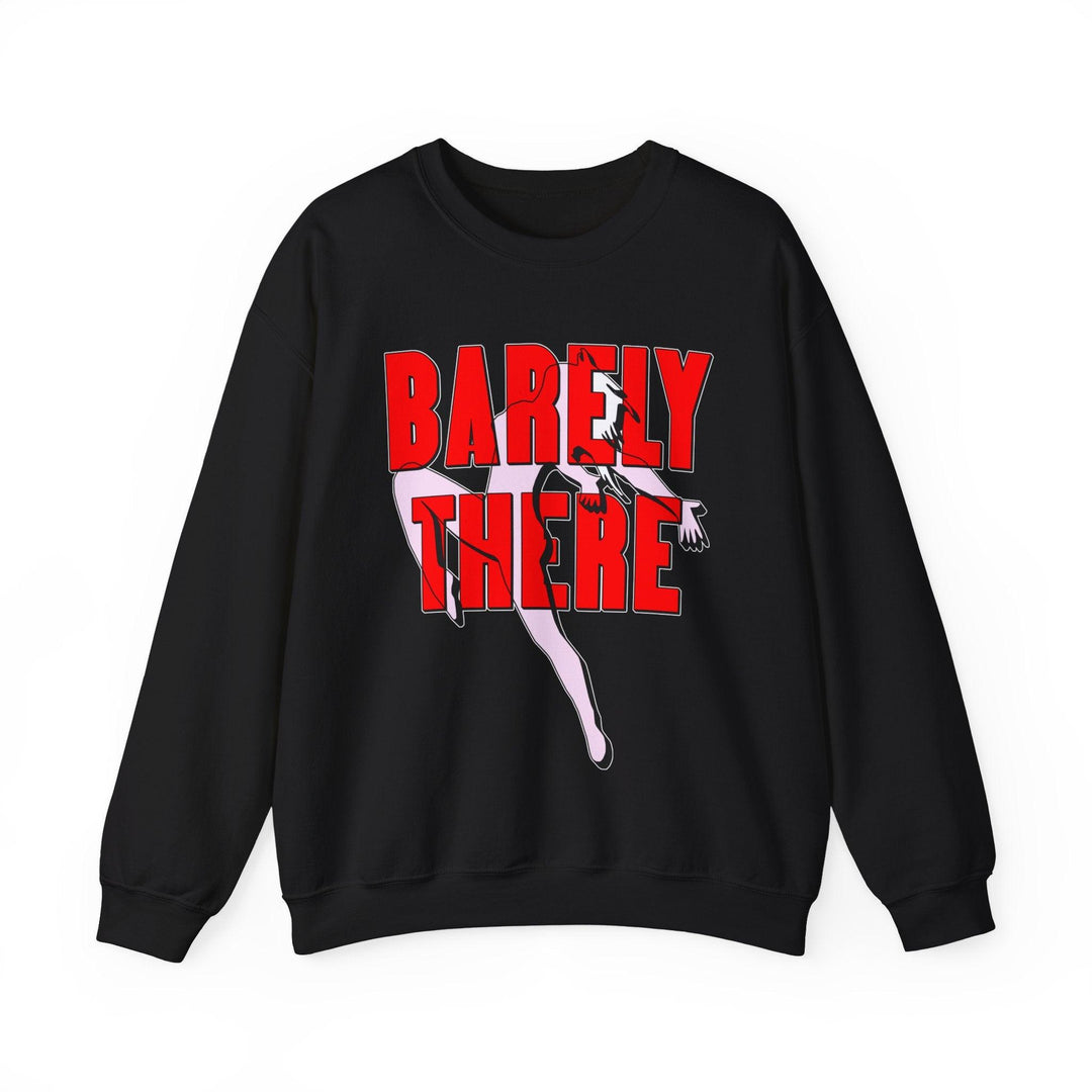 Barely There - Sweatshirt - Witty Twisters Fashions