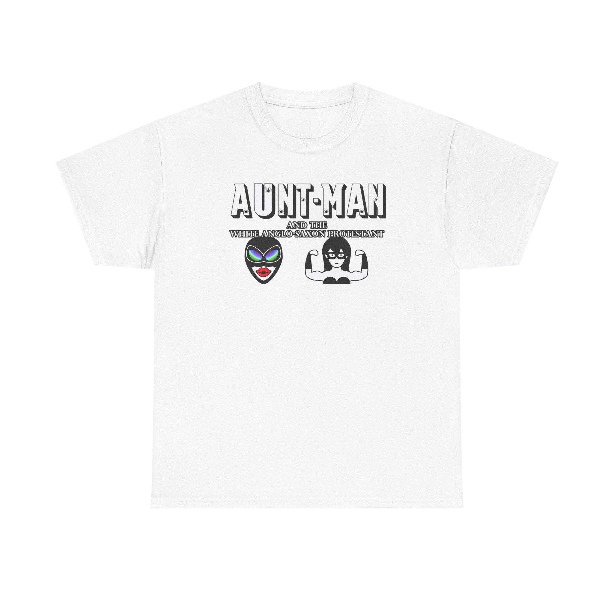 Aunt-Man and the White Anglo-Saxon Protestant - T-Shirt - Witty Twisters Fashions