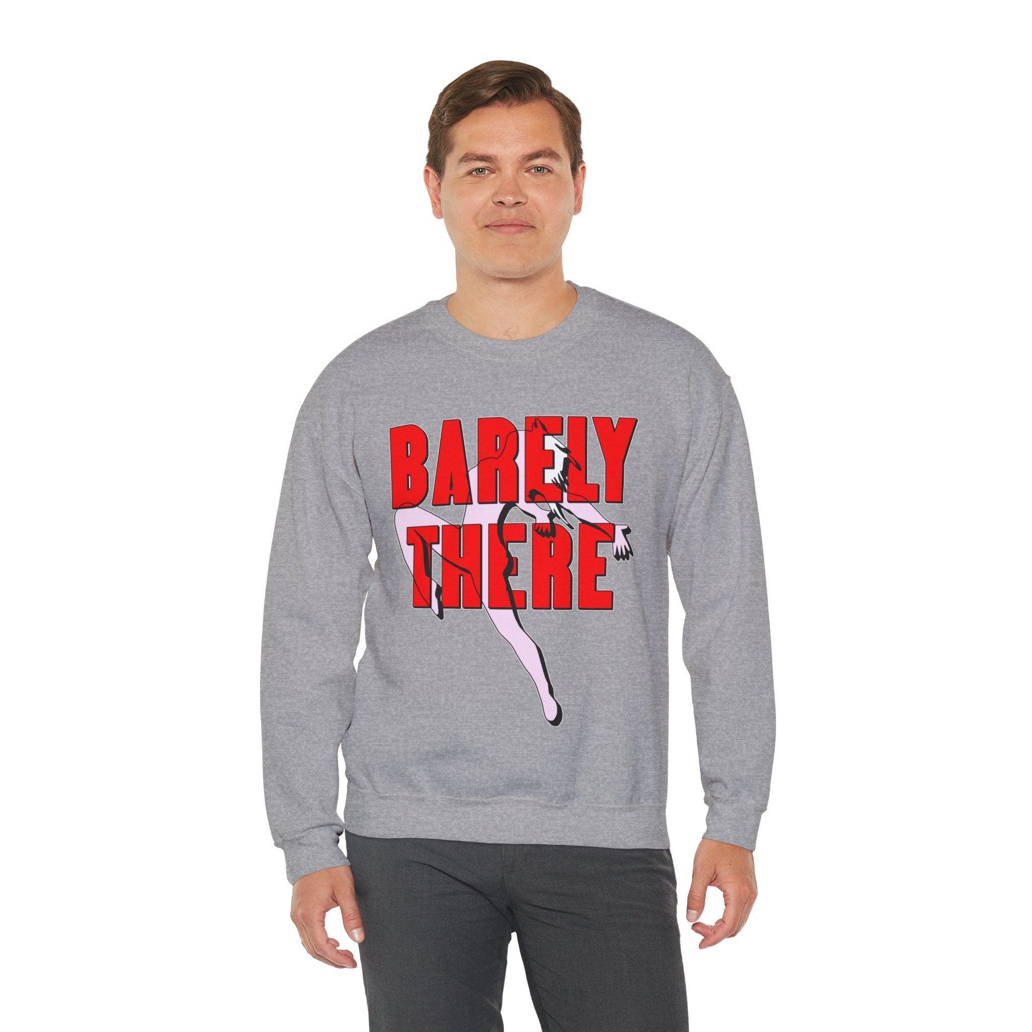 Barely There - Sweatshirt - Witty Twisters Fashions