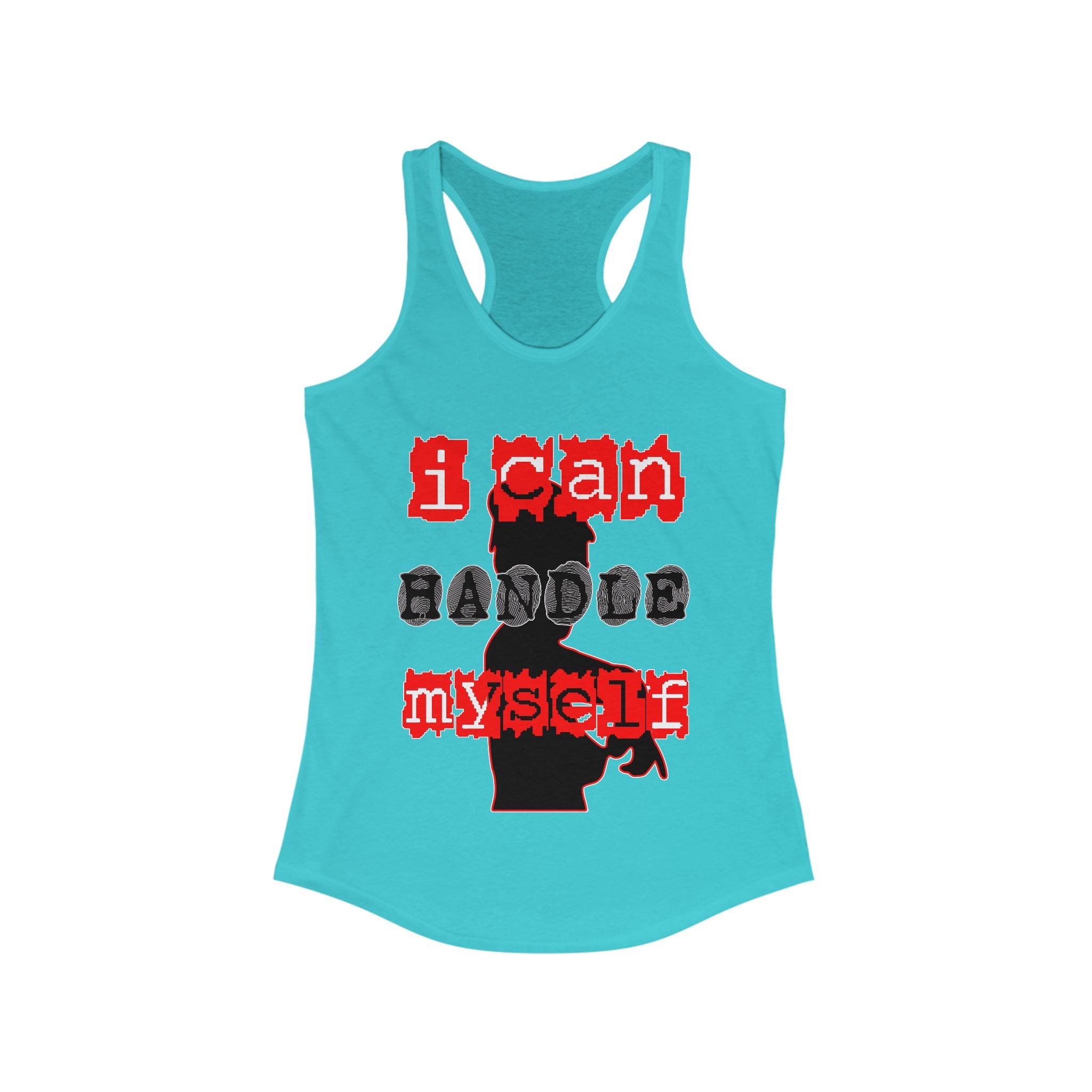 I Can Handle Myself - Women's Tank Top