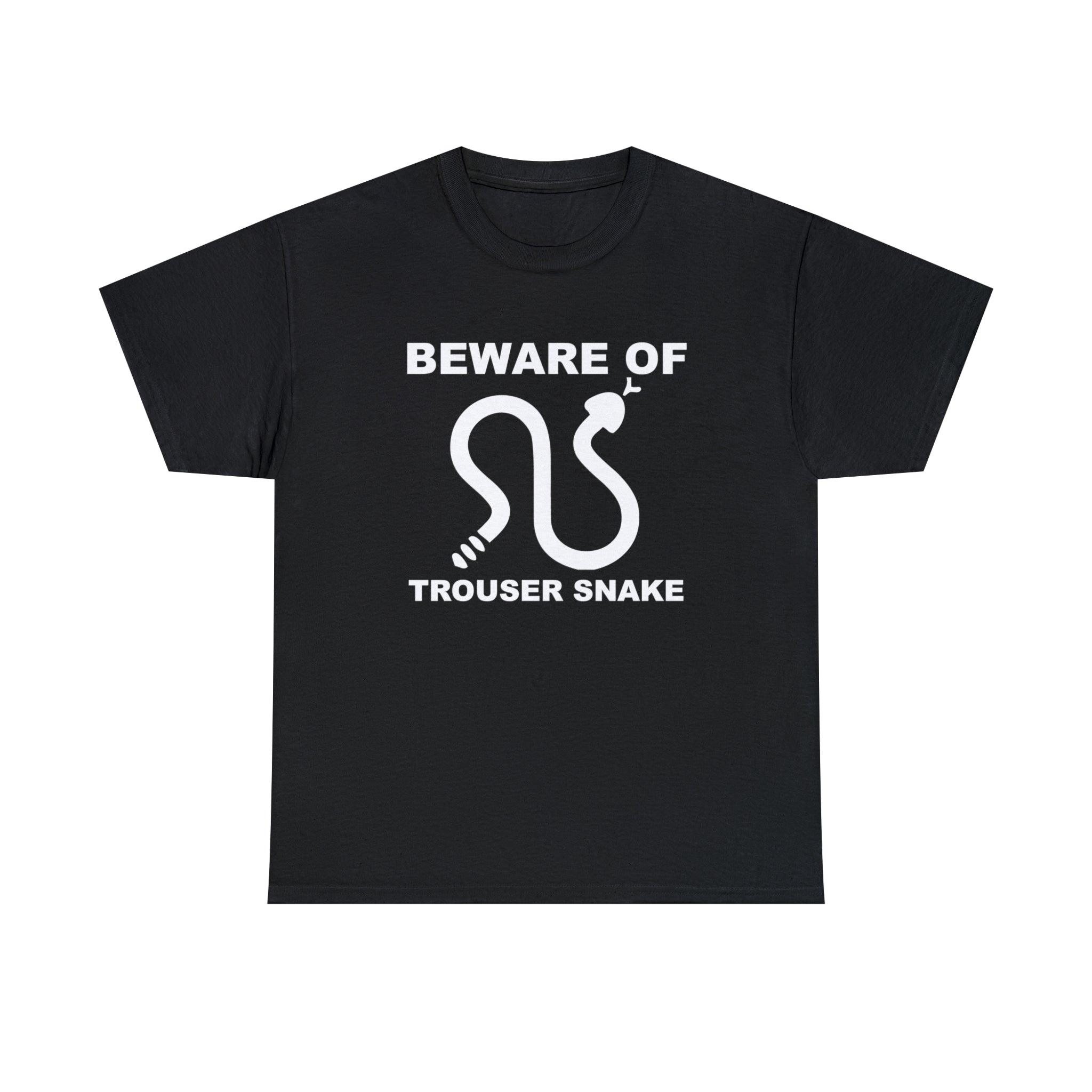 Beware Of Trouser Snake - T-Shirt - Witty Twisters Fashions