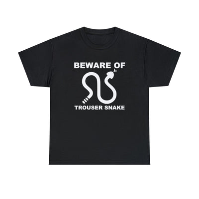 Beware of Trouser Snake - Witty Twisters T-Shirts