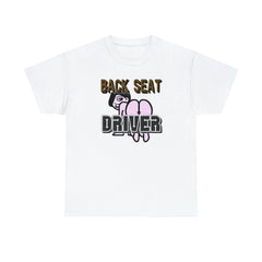 Back Seat Driver - T-Shirt - Witty Twisters Fashions