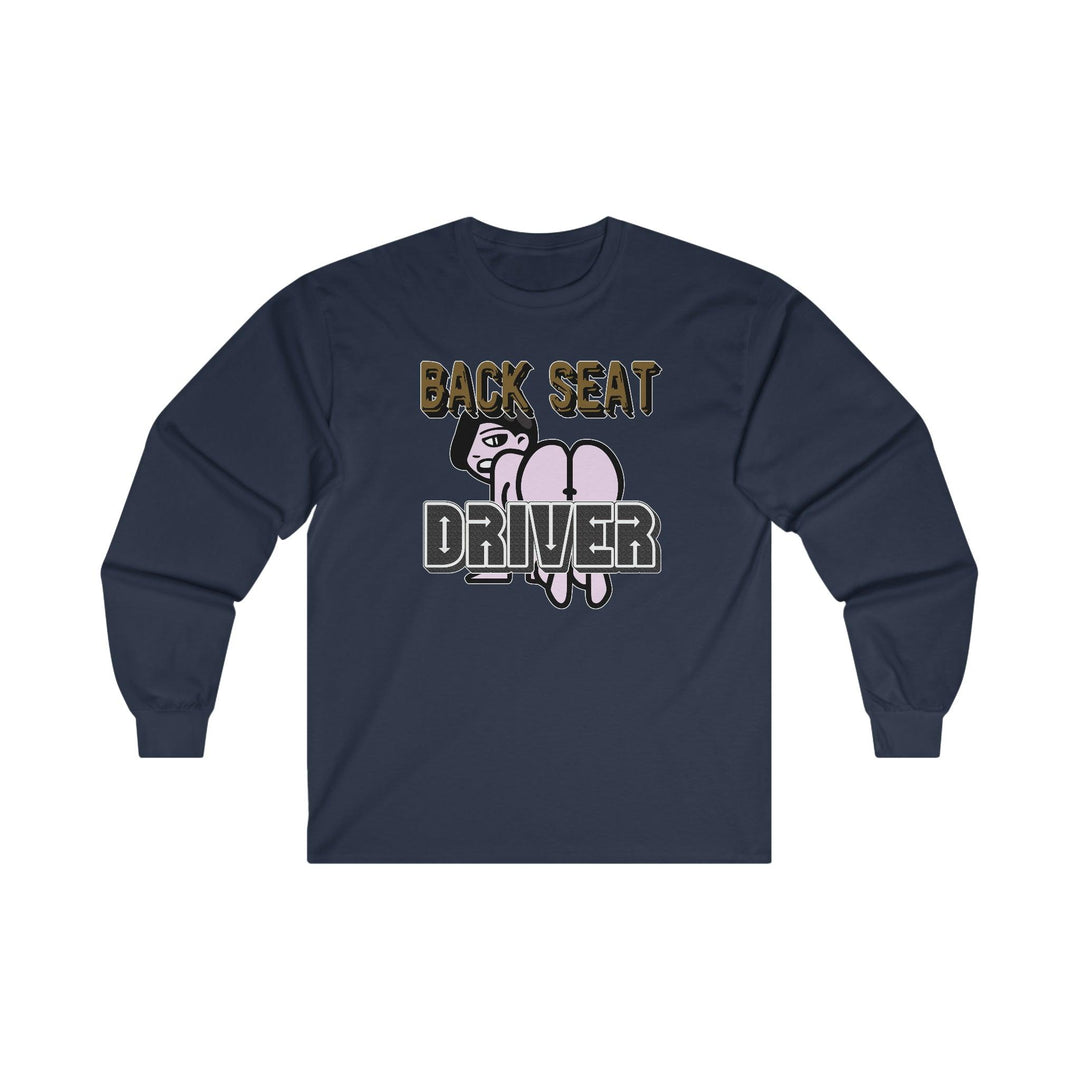 Back Seat Driver - Long-Sleeve Tee - Witty Twisters T-Shirts
