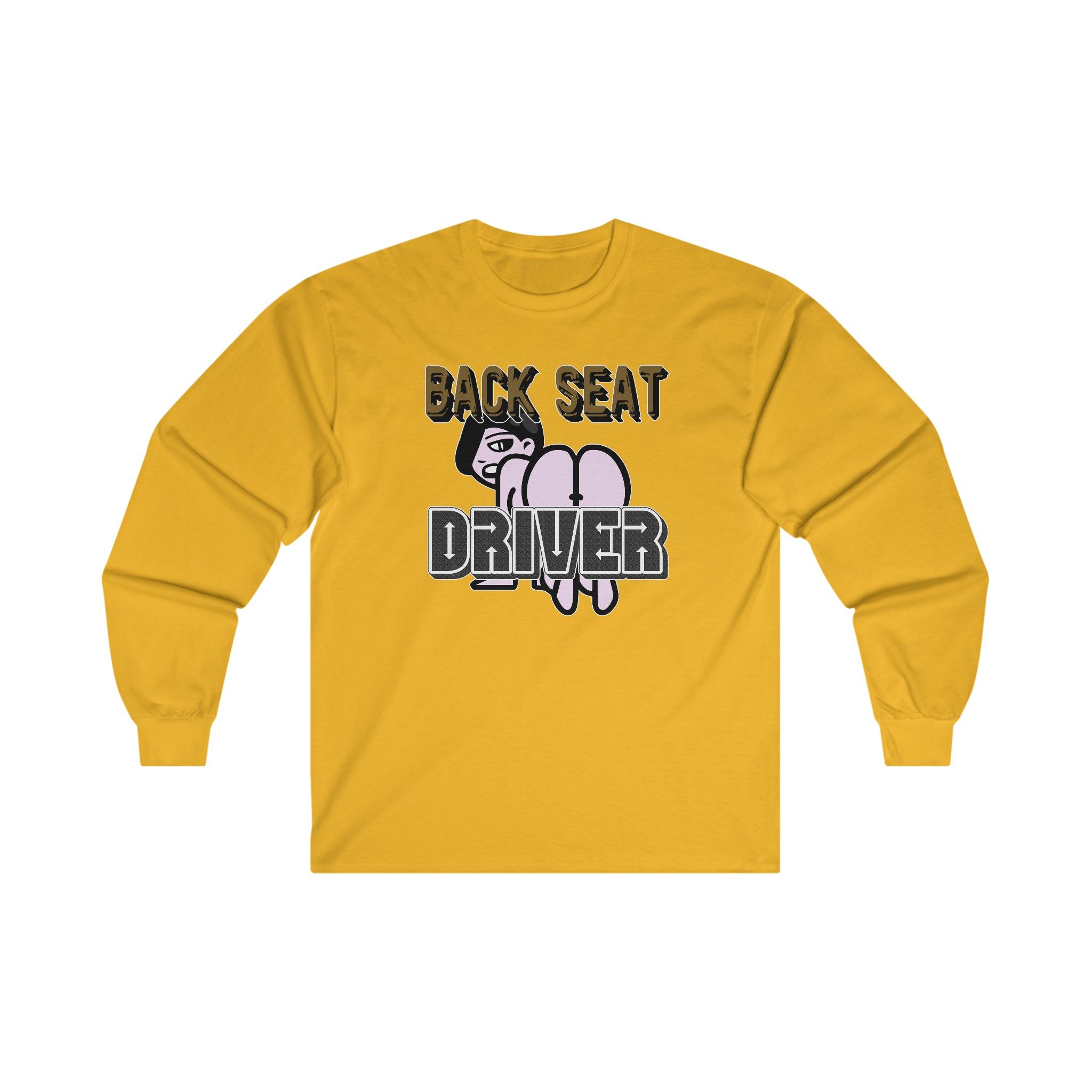 Back Seat Driver - Long-Sleeve Tee - Witty Twisters Fashions