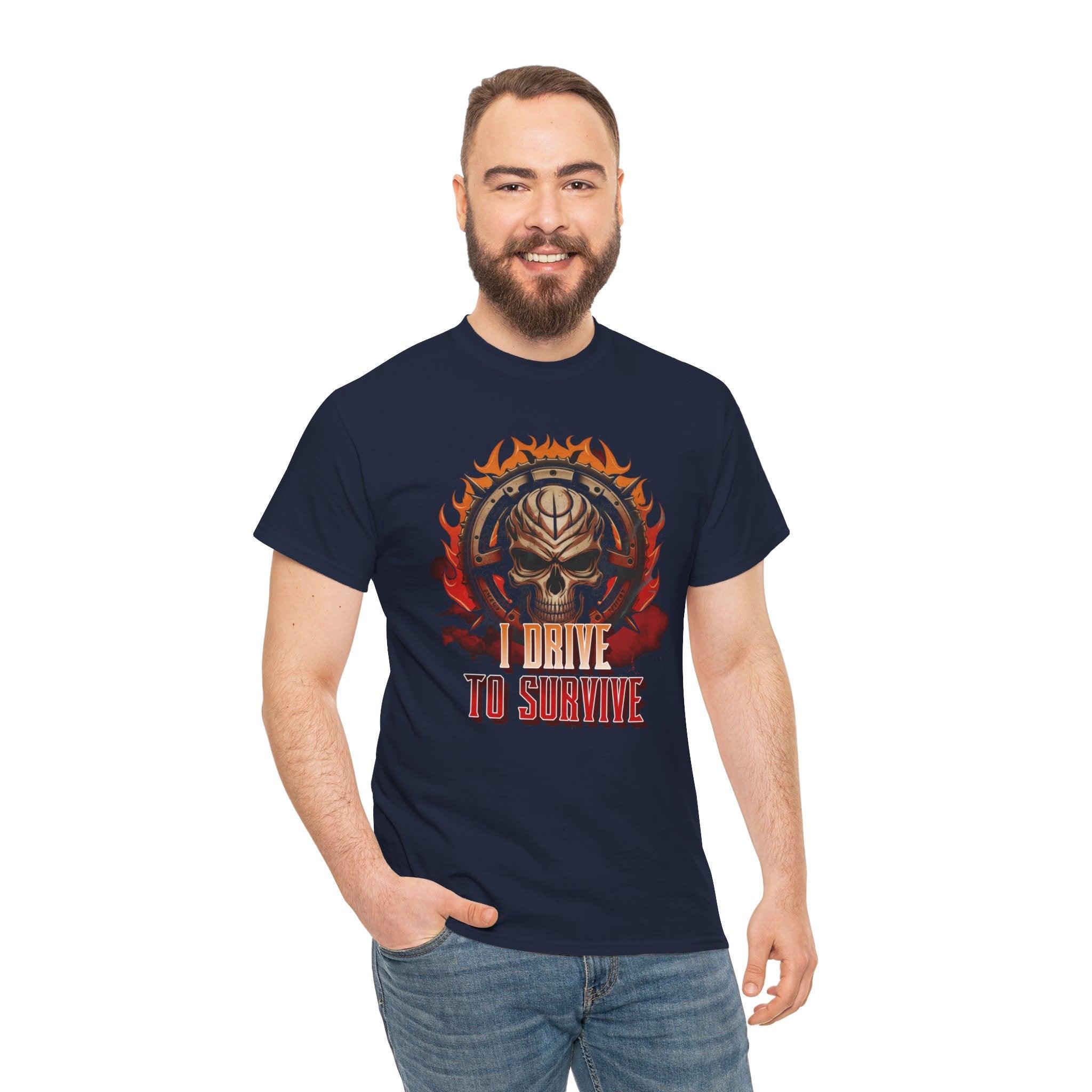 I Drive To Survive - T-Shirt - Witty Twisters Fashions