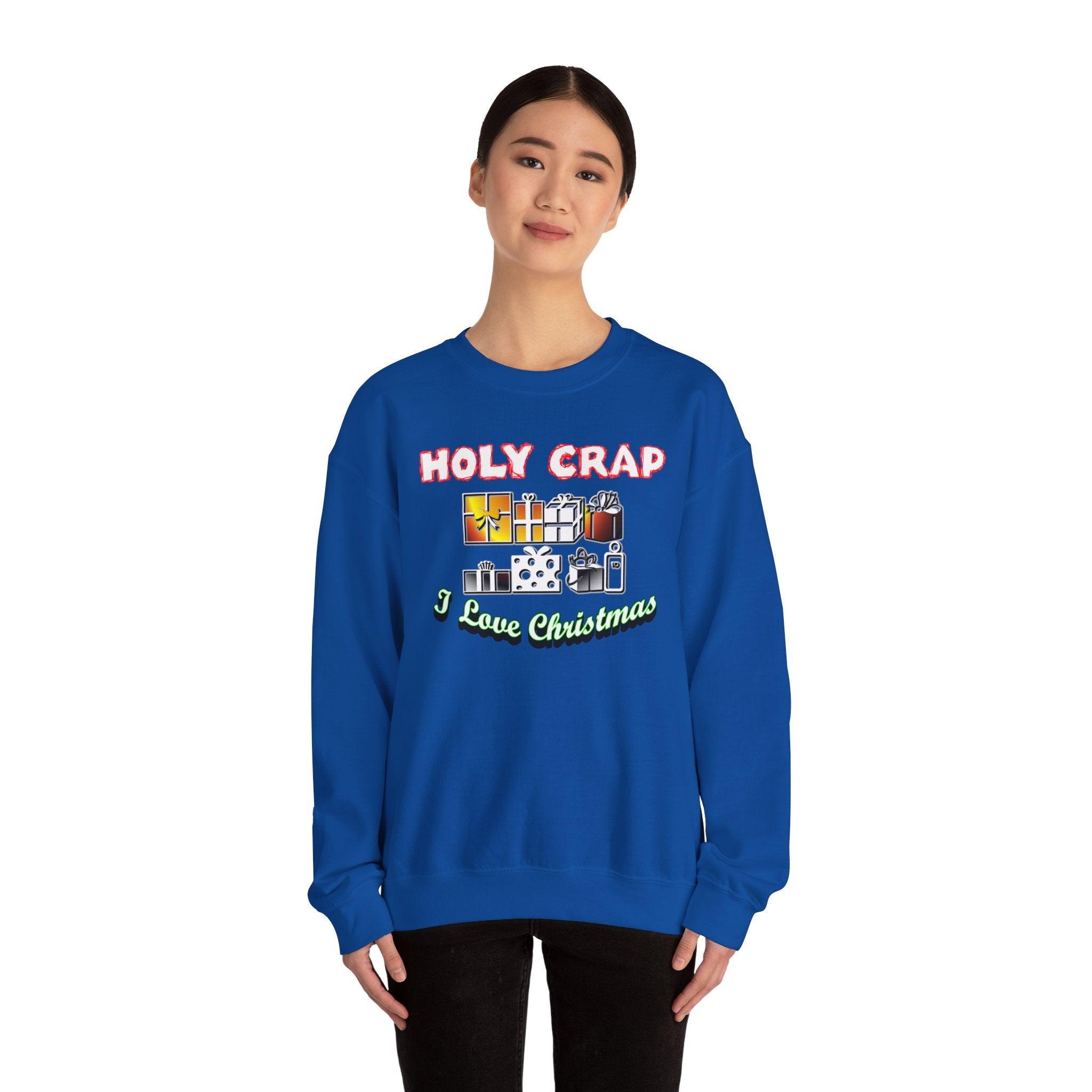 Holy Crap I Love Christmas - Sweatshirt