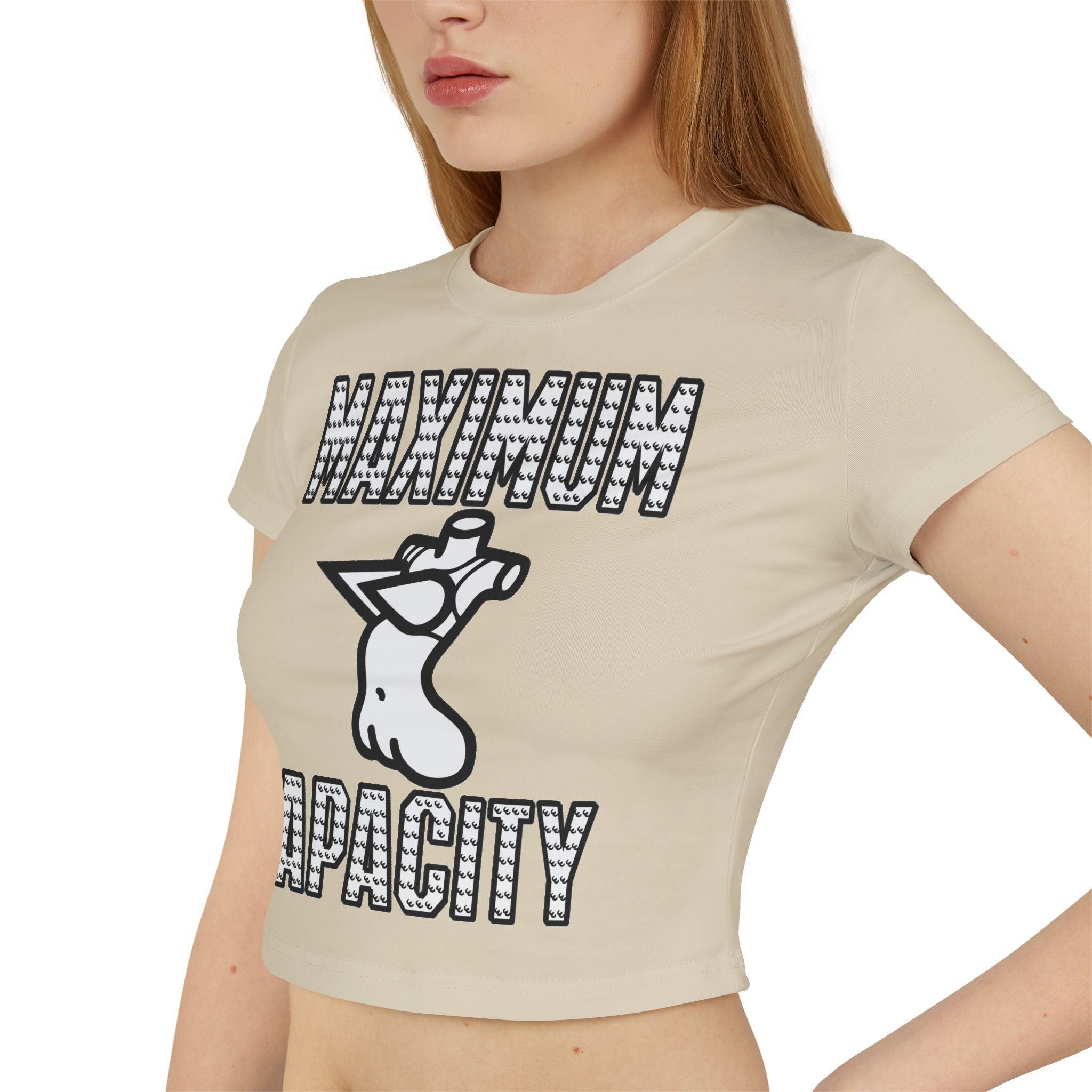 Maximum Capacity - Women's Baby Tee