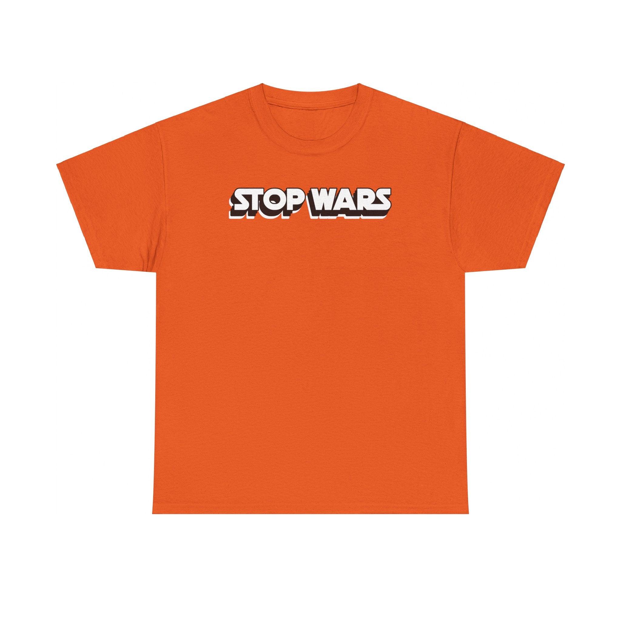 Stop Wars - T-Shirt - Witty Twisters Fashions