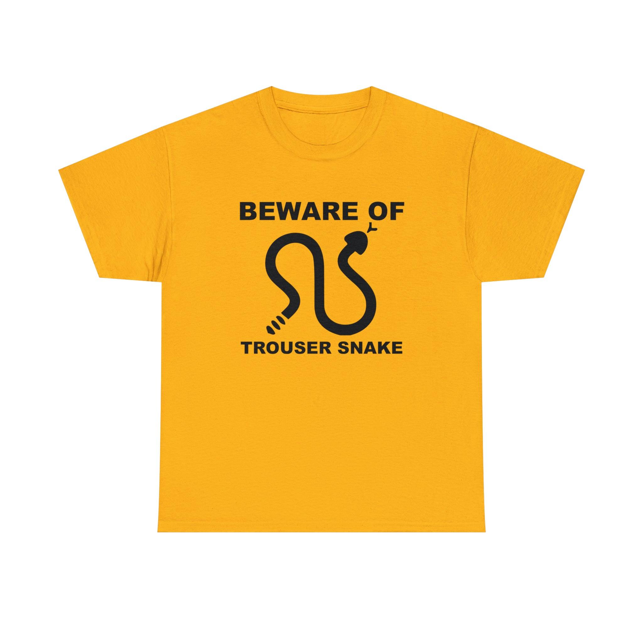 Beware Of Trouser Snake - T-Shirt - Witty Twisters Fashions