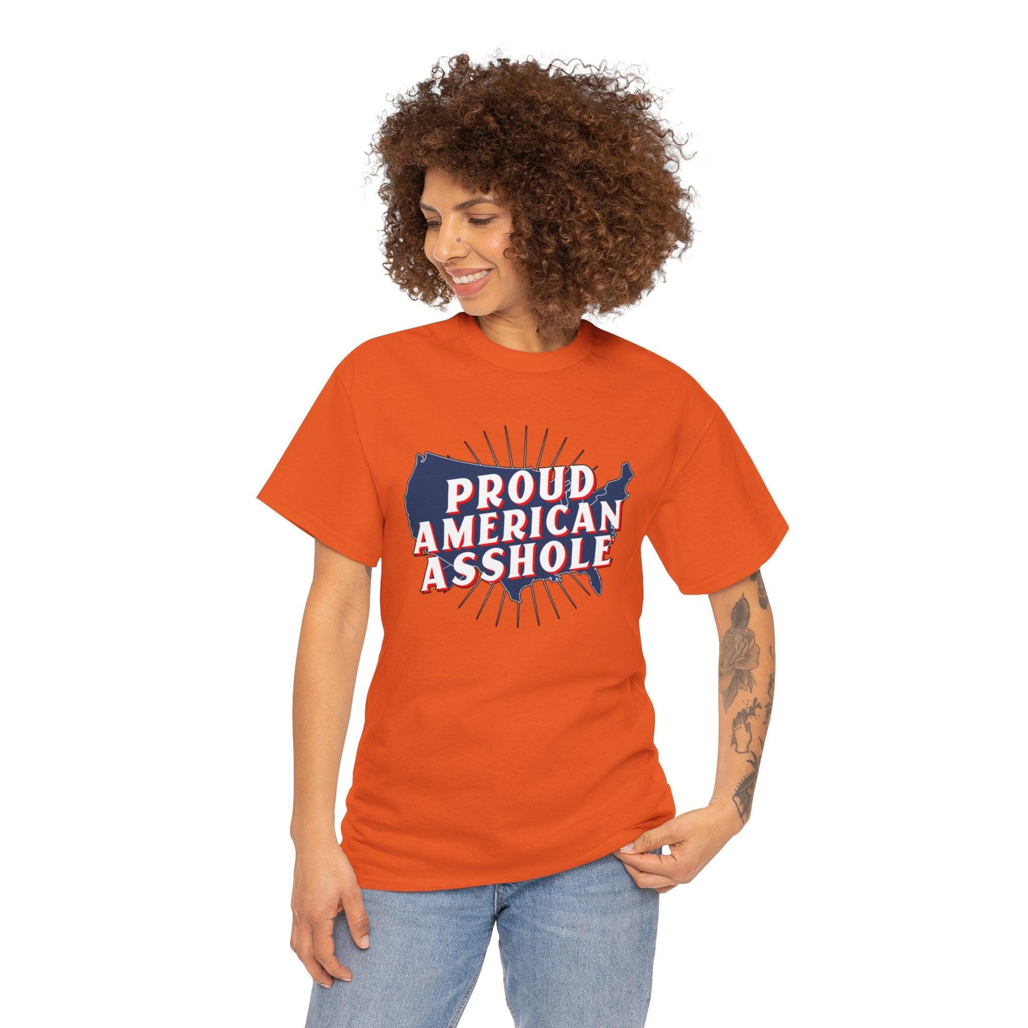 Proud American Asshole - T-Shirt - Witty Twisters Fashions