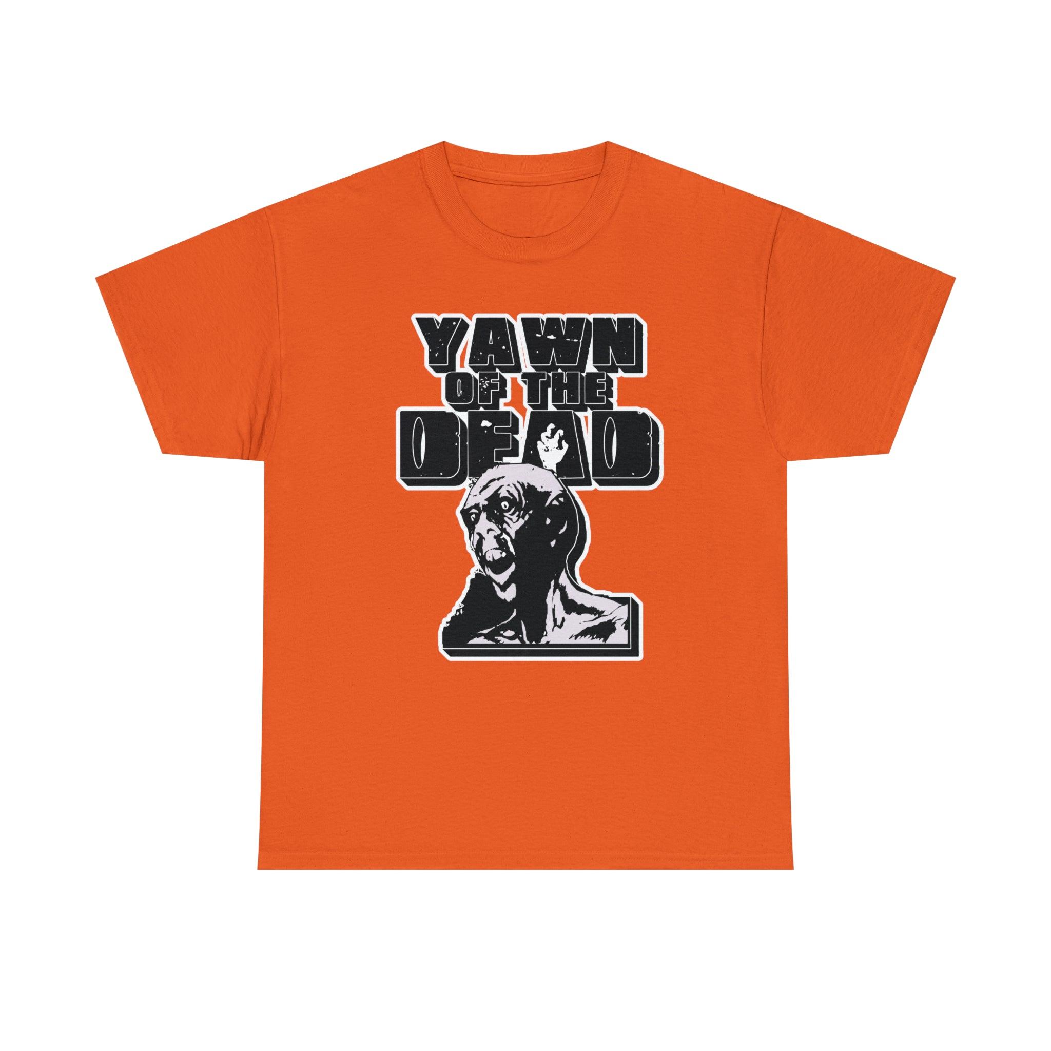 Yawn of the Dead - T-Shirt - Witty Twisters Fashions