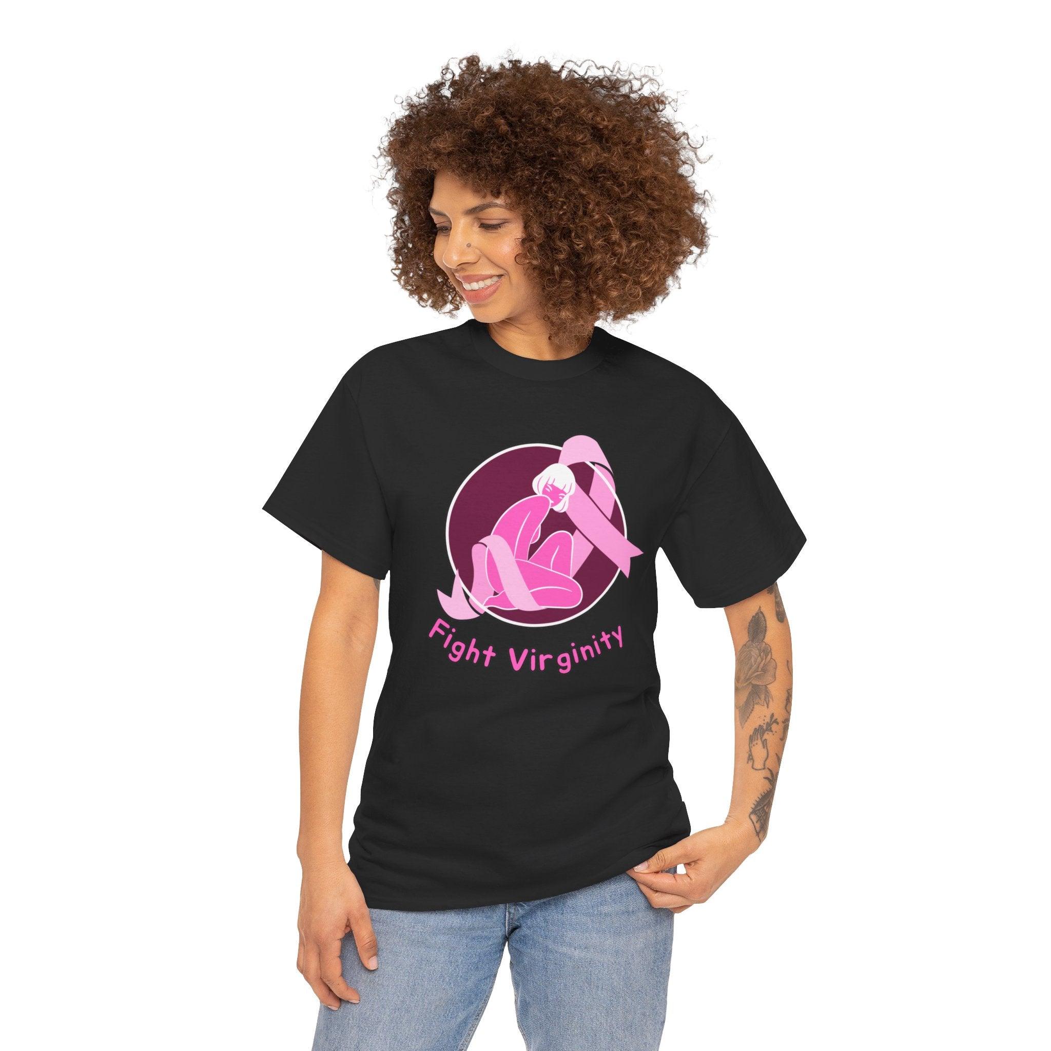 Fight Virginity - T-Shirt - Witty Twisters Fashions