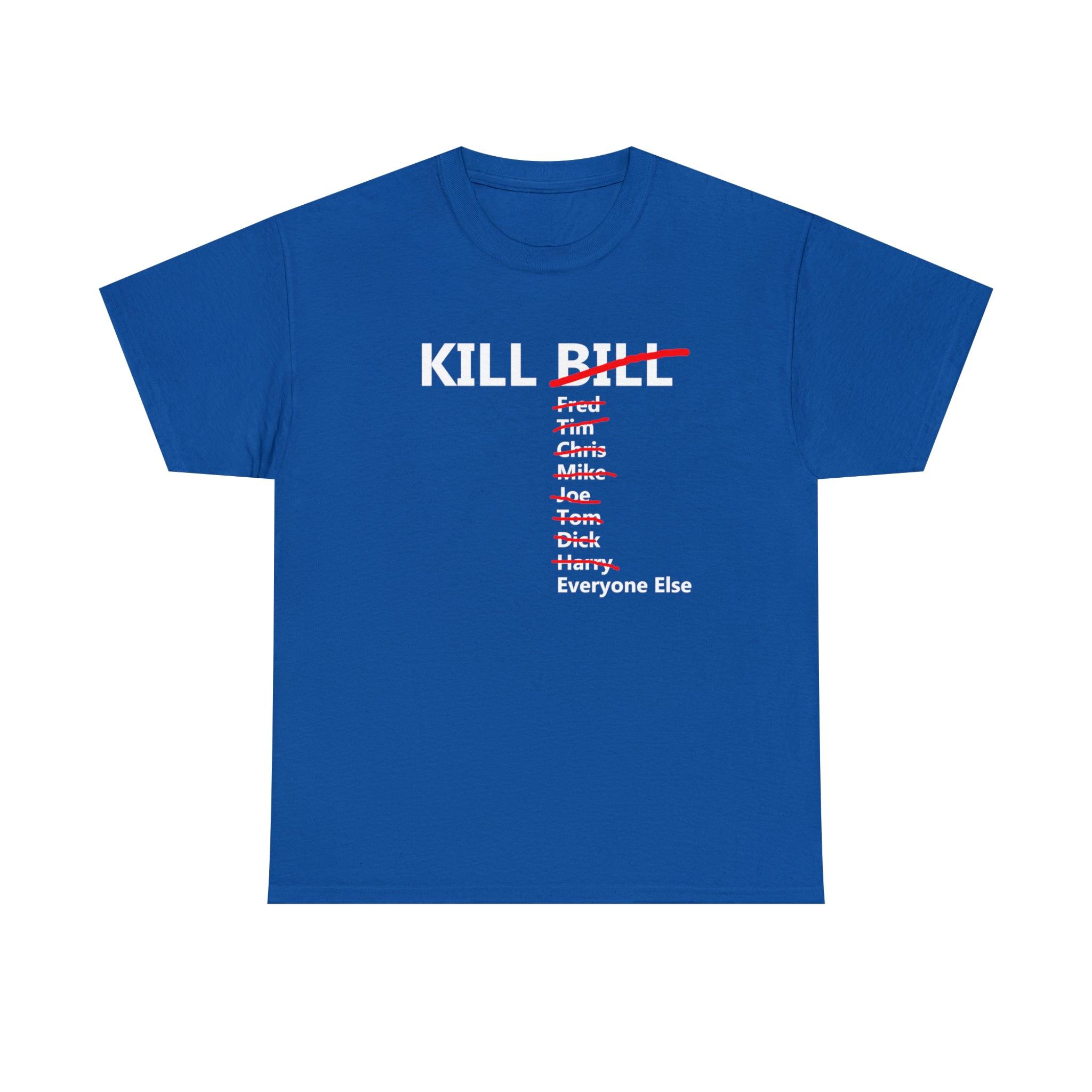 Kill Bill and Everyone Else - T-Shirt - Witty Twisters Fashions