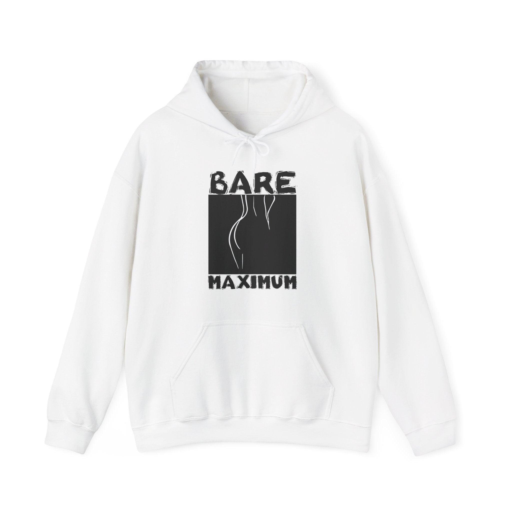 Bare Maximum - Hoodie - Witty Twisters Fashions