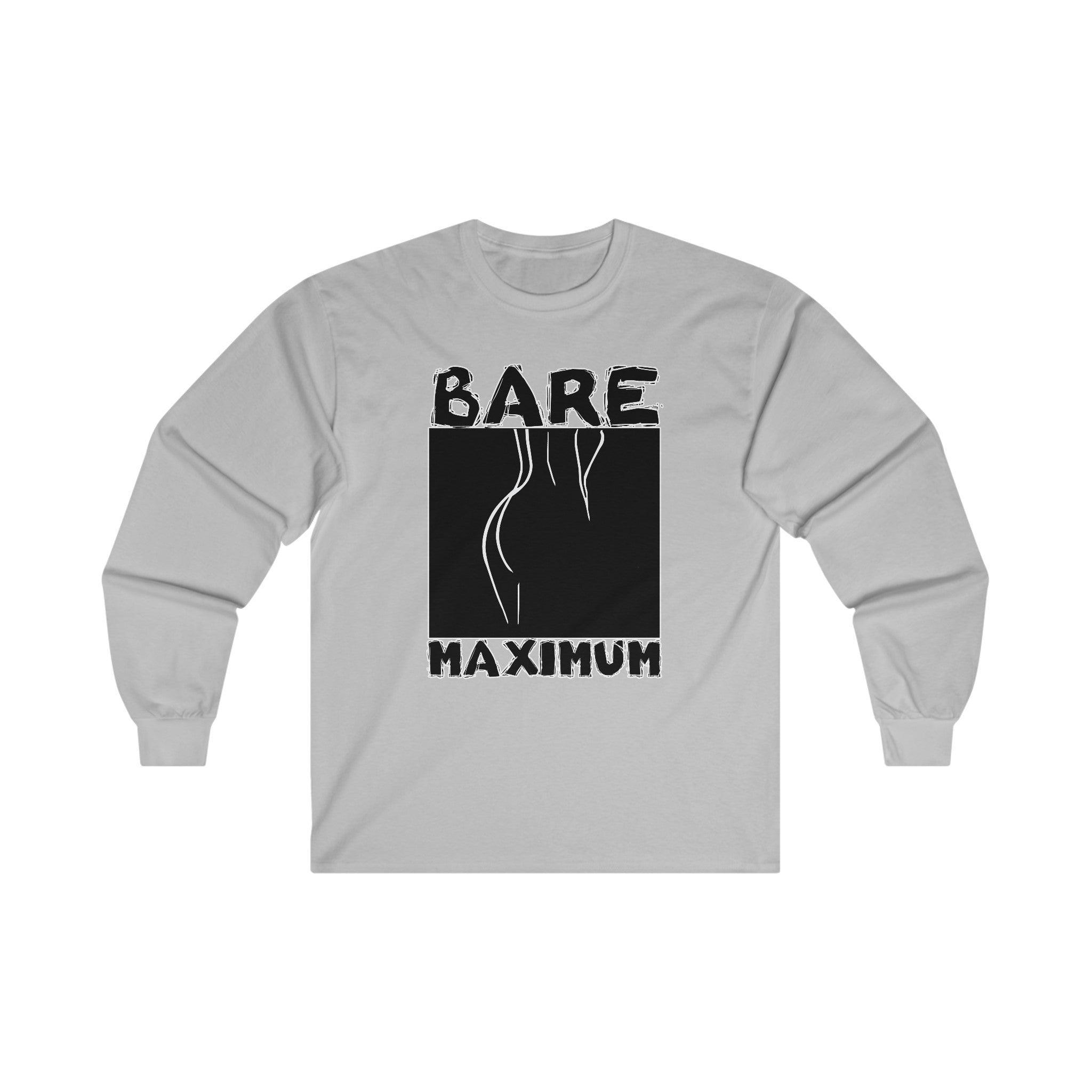 Bare Maximum - Long-Sleeve Tee - Witty Twisters Fashions