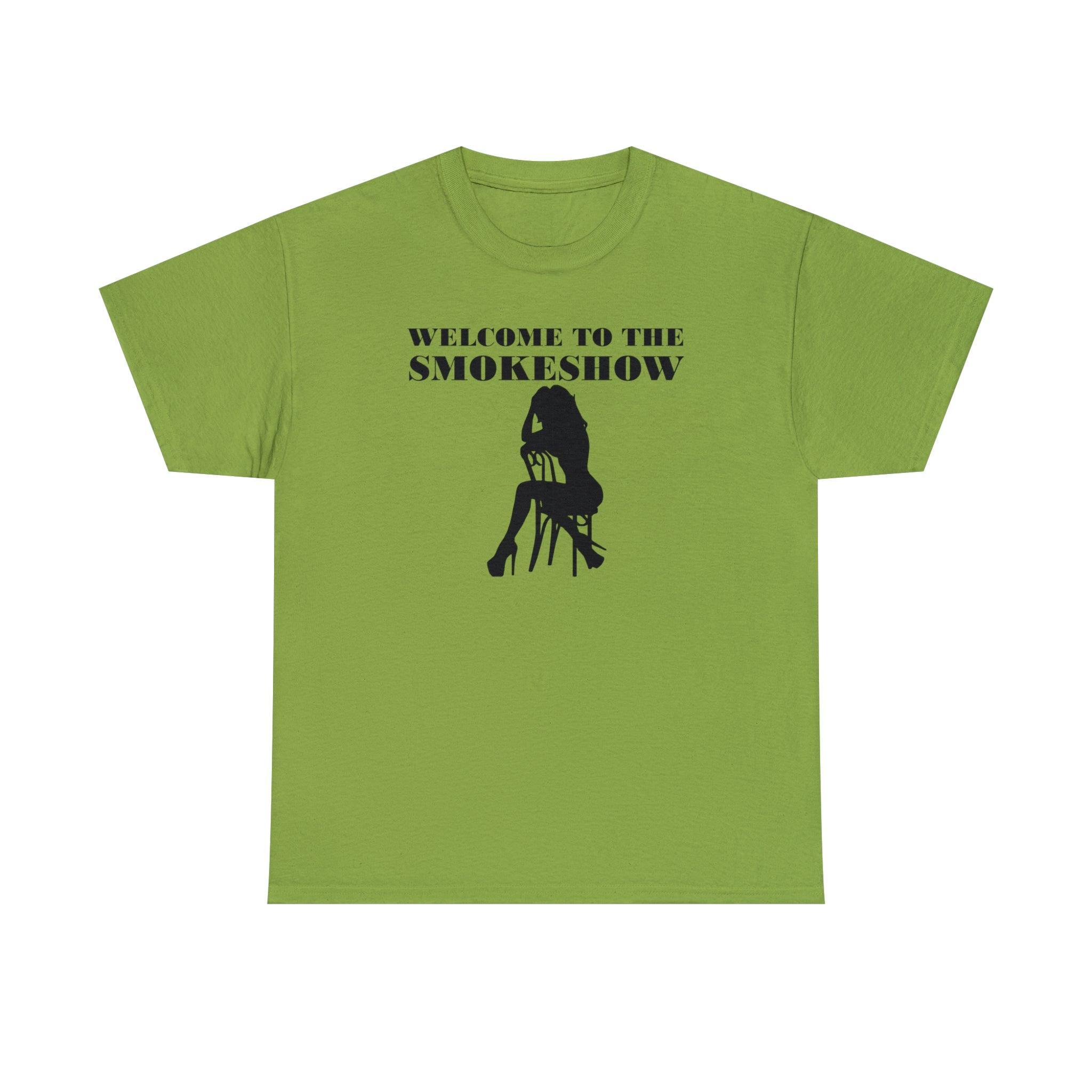 Welcome To The Smokeshow - T-Shirt - Witty Twisters Fashions