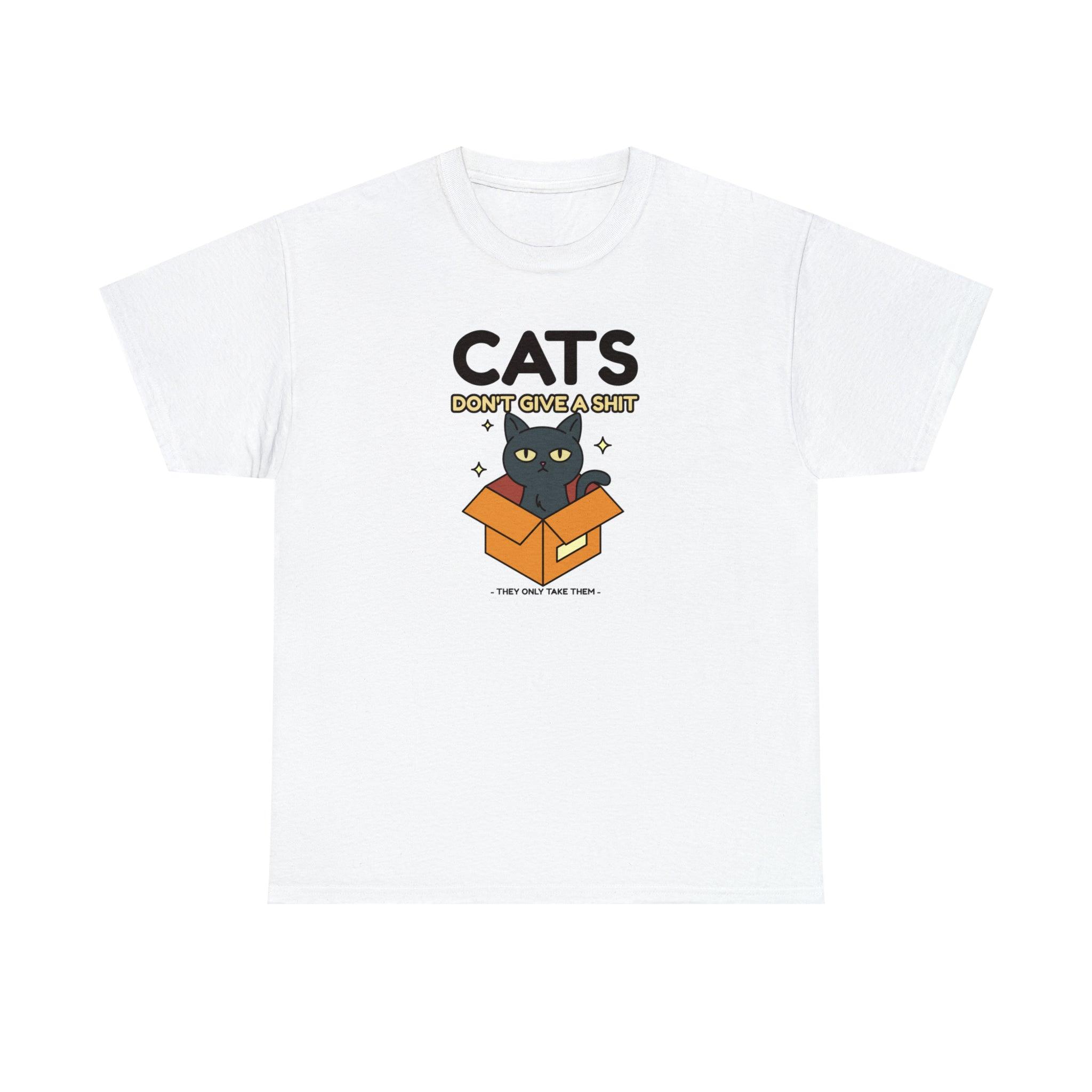 Cats don't give a shit They only take them - T-Shirt - Witty Twisters Fashions