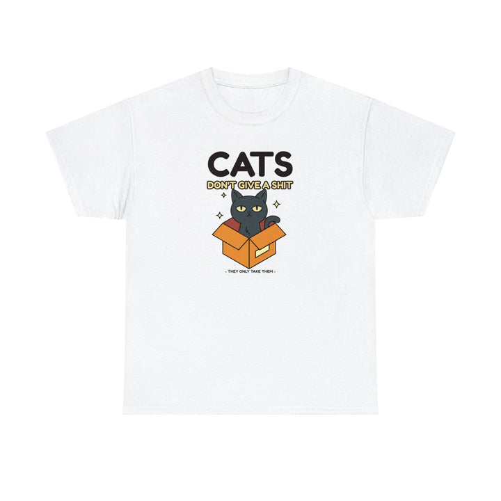 Cats don't give a shit - They only take them - Witty Twisters T-Shirts