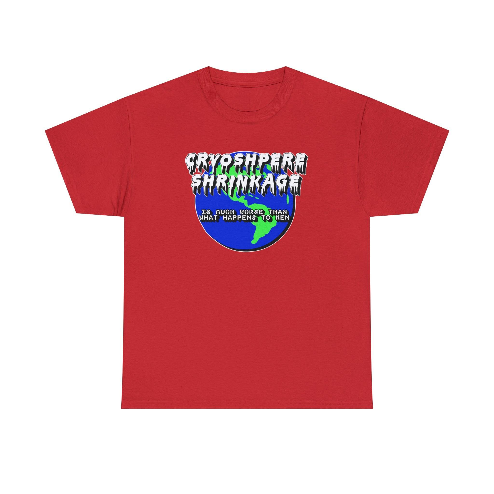 Cryosphere Shrinkage Is much worse than what happens to men - T-Shirt - Witty Twisters Fashions