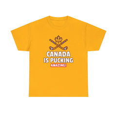 Canada Is Pucking Amazing! - T-Shirt