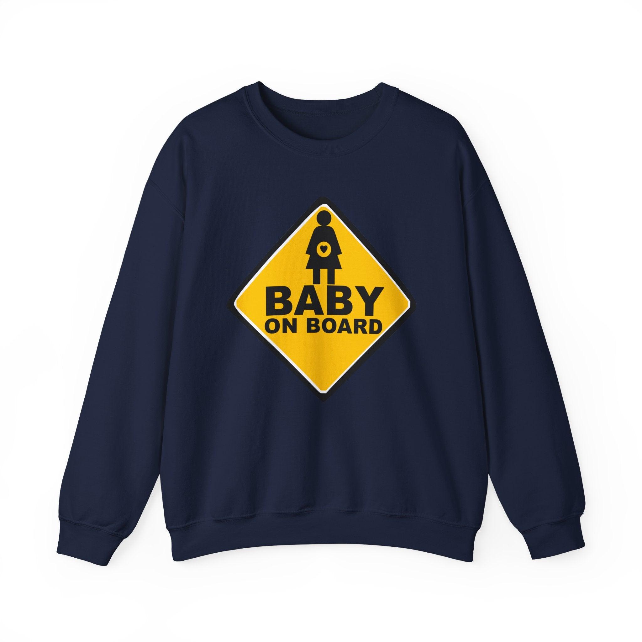 Baby On Board Sign - Sweatshirt - Witty Twisters Fashions