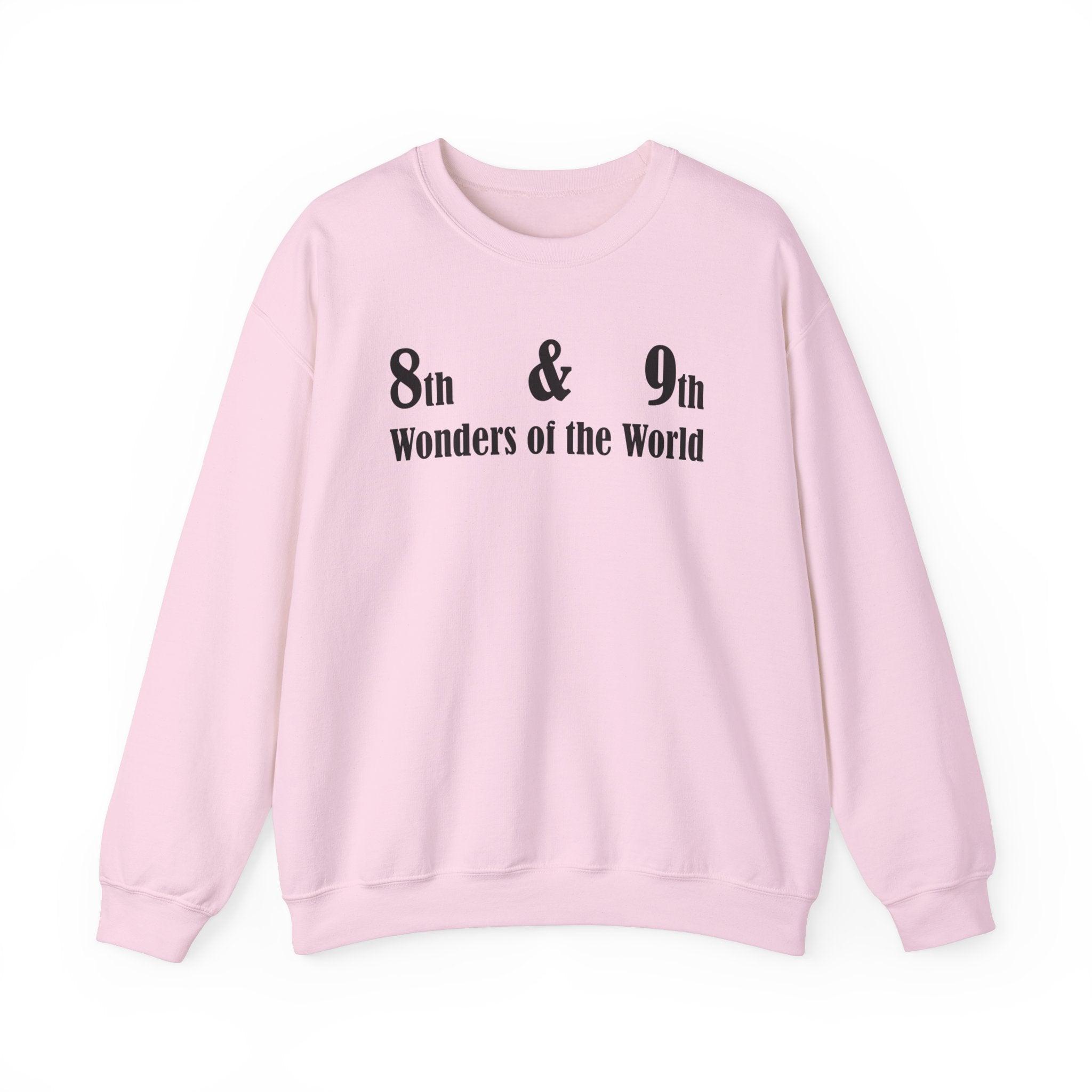 8th and 9th Wonders of the World - Sweatshirt - Witty Twisters Fashions