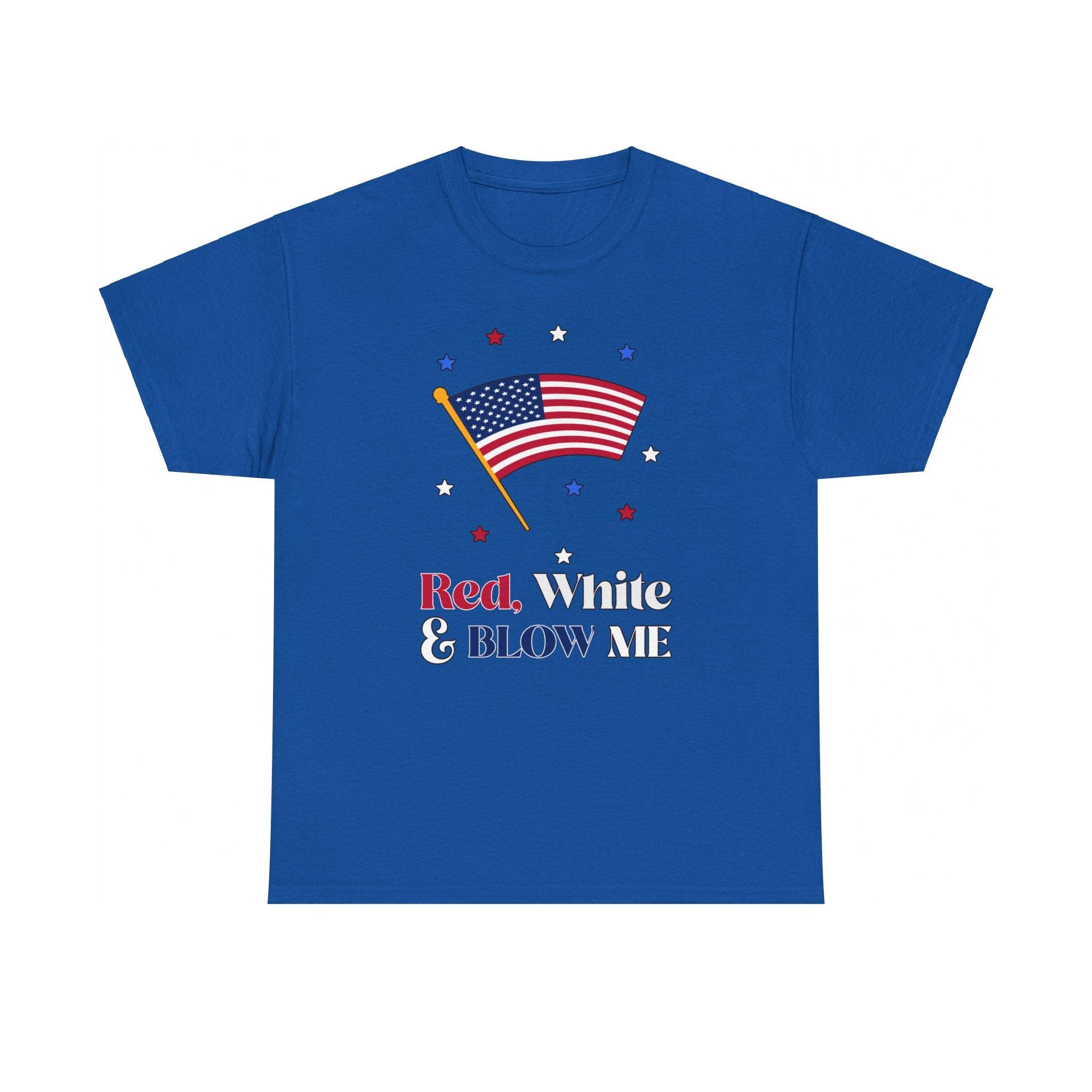 Red, white and blow me - T-Shirt - Witty Twisters Fashions