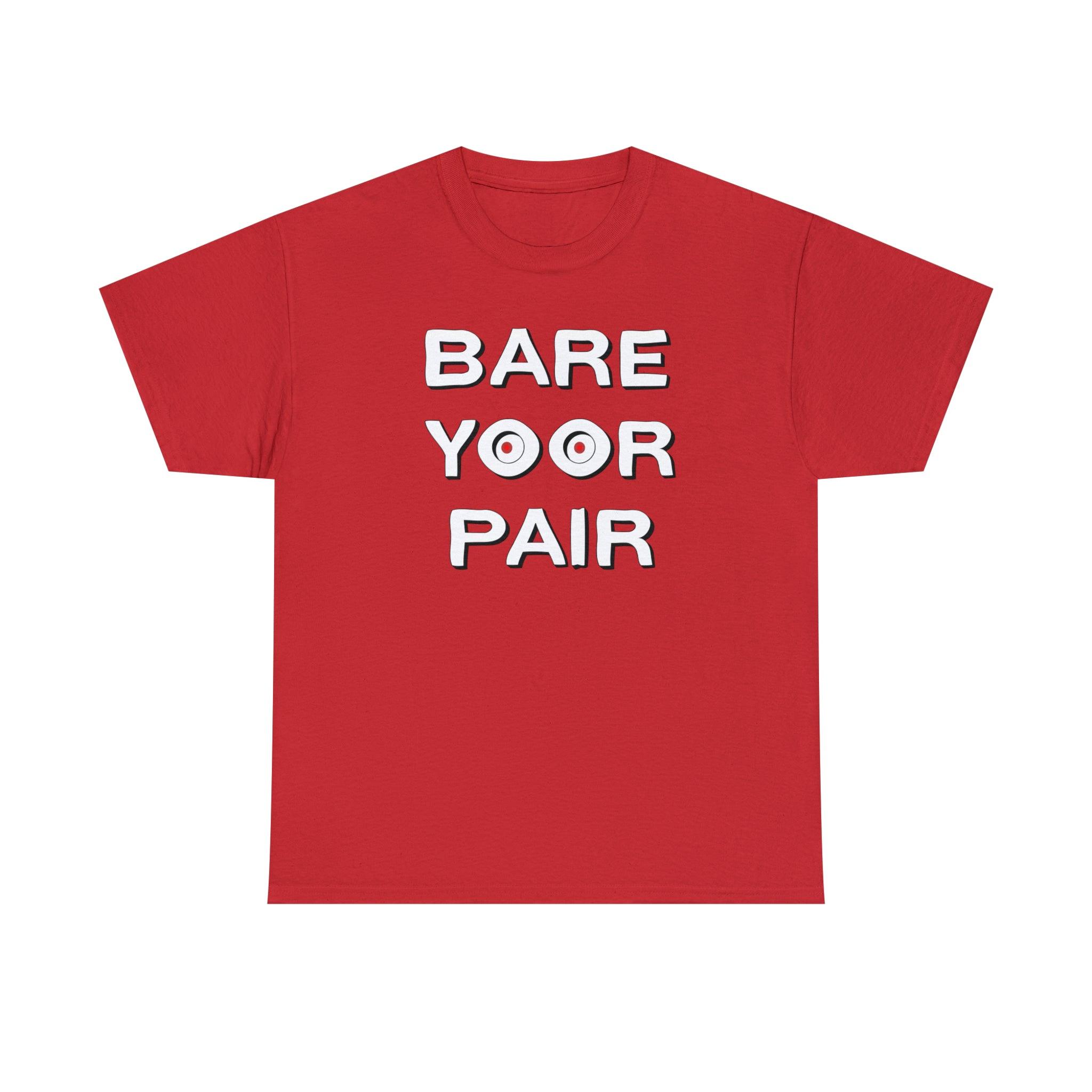 Bare Yoor Pair - T-Shirt - Witty Twisters Fashions