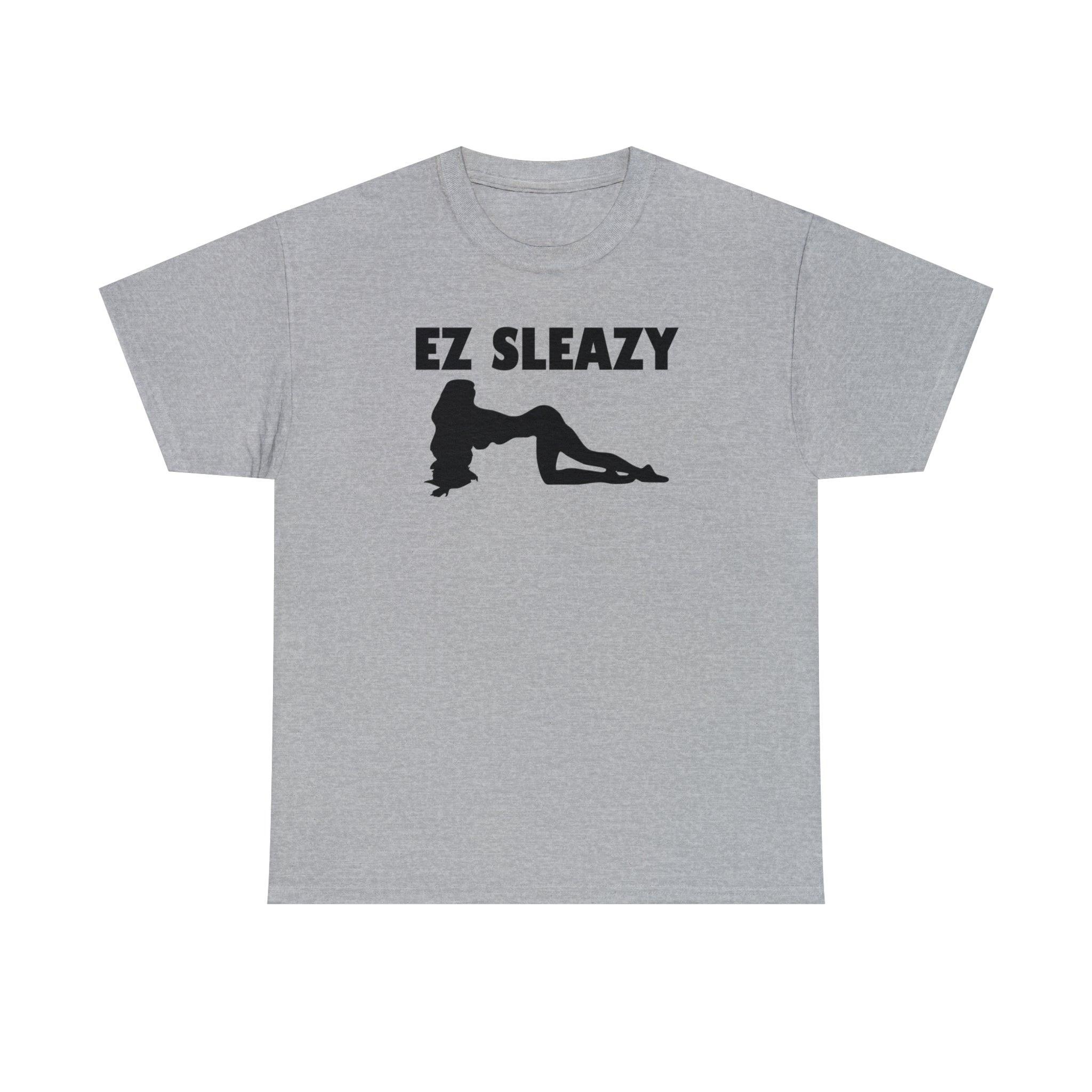 EZ Sleazy - T-Shirt - Witty Twisters Fashions