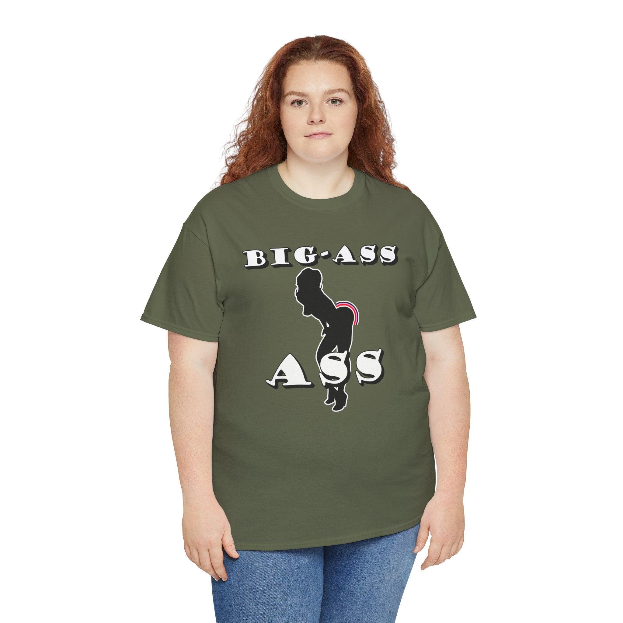 Big-Ass Ass - T-Shirt - Witty Twisters Fashions