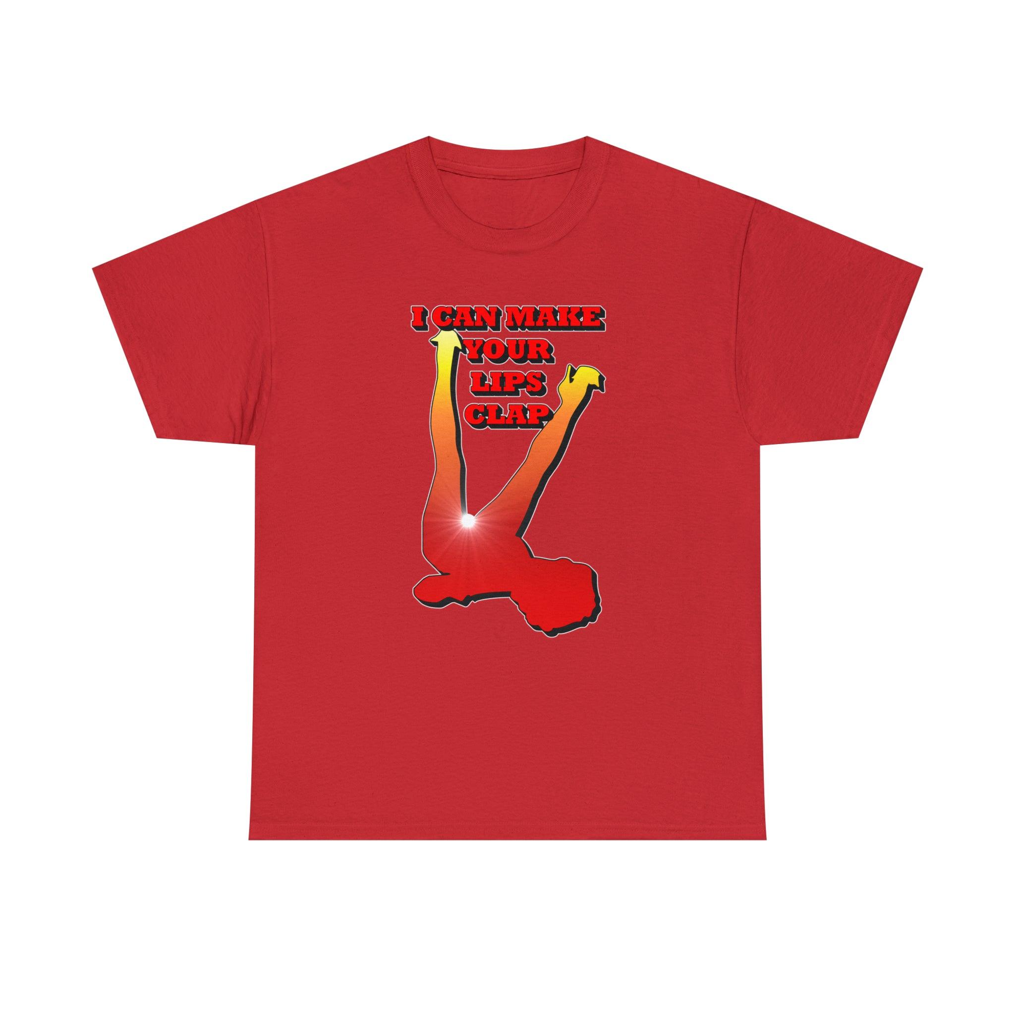 I Can Make Your Lips Clap - T-Shirt - Witty Twisters Fashions