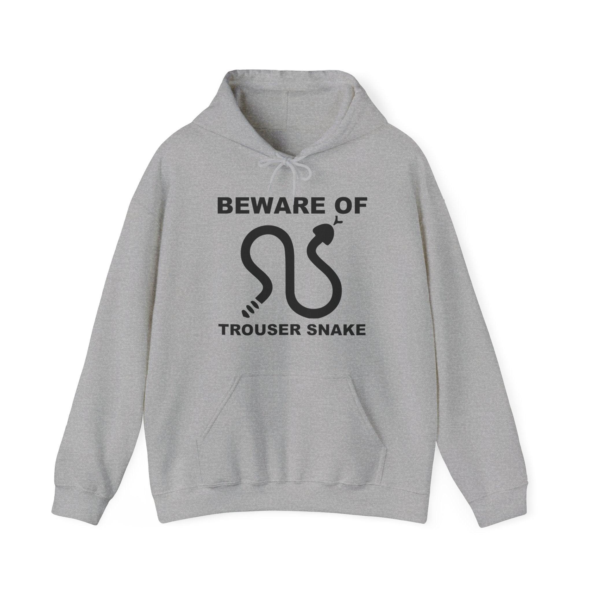 Beware Of Trouser Snake - Hoodie - Witty Twisters Fashions