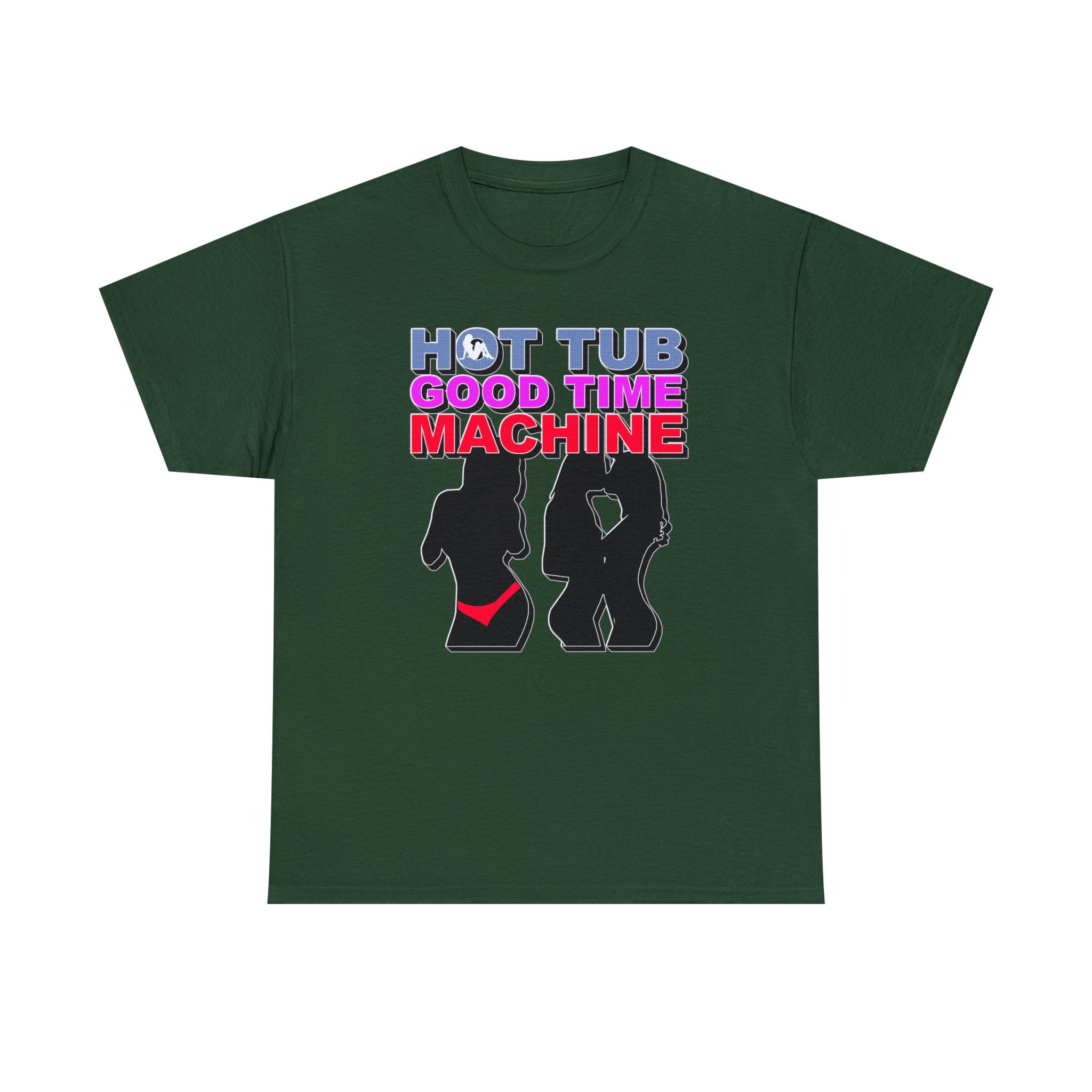 Hot Tub Good Time Machine - T-Shirt - Witty Twisters Fashions