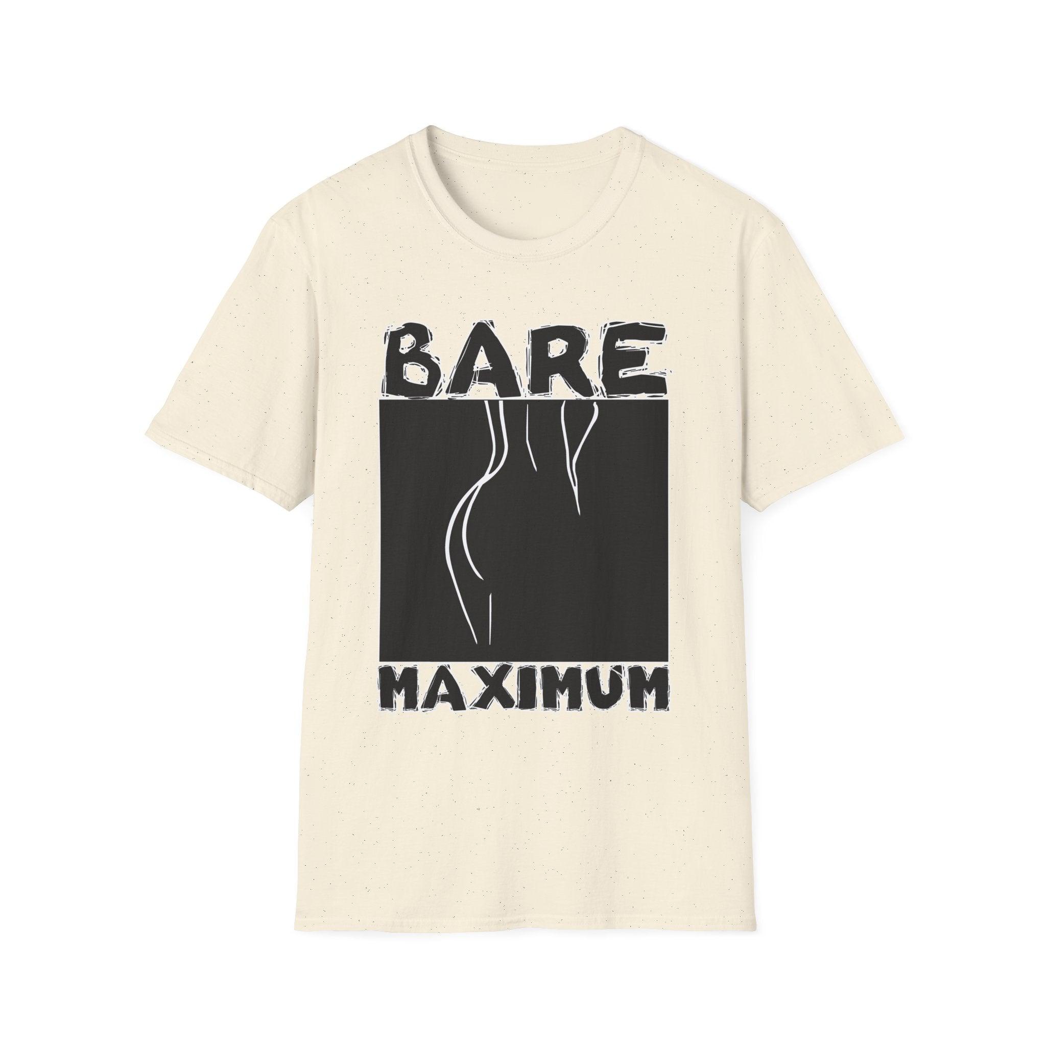 Bare Maximum - Softstyle T-Shirt