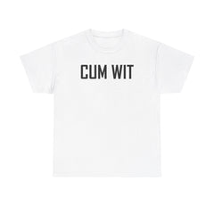 Cum Wit - T-Shirt - Witty Twisters Fashions